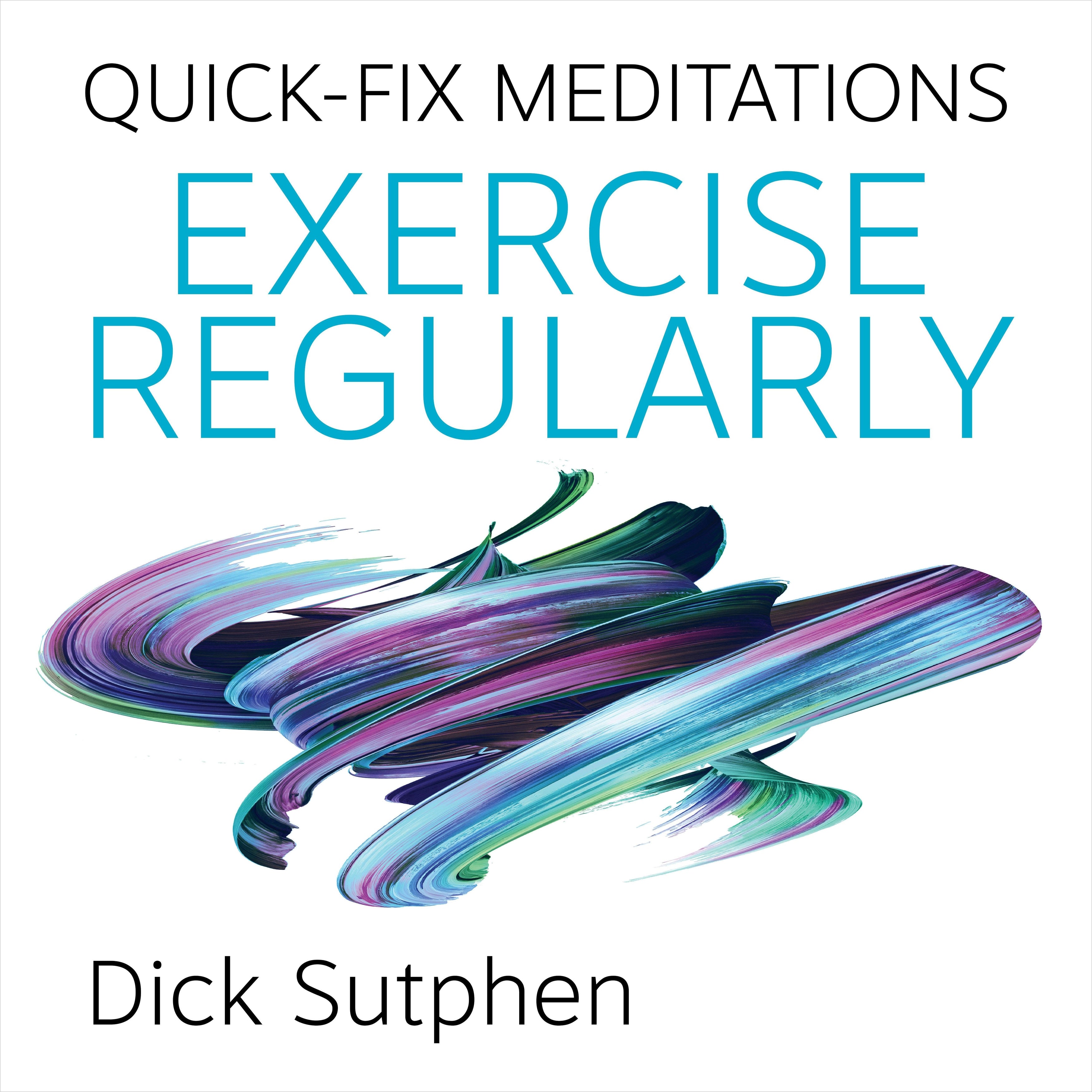 Quick-Fix Meditations Exercise Regularly