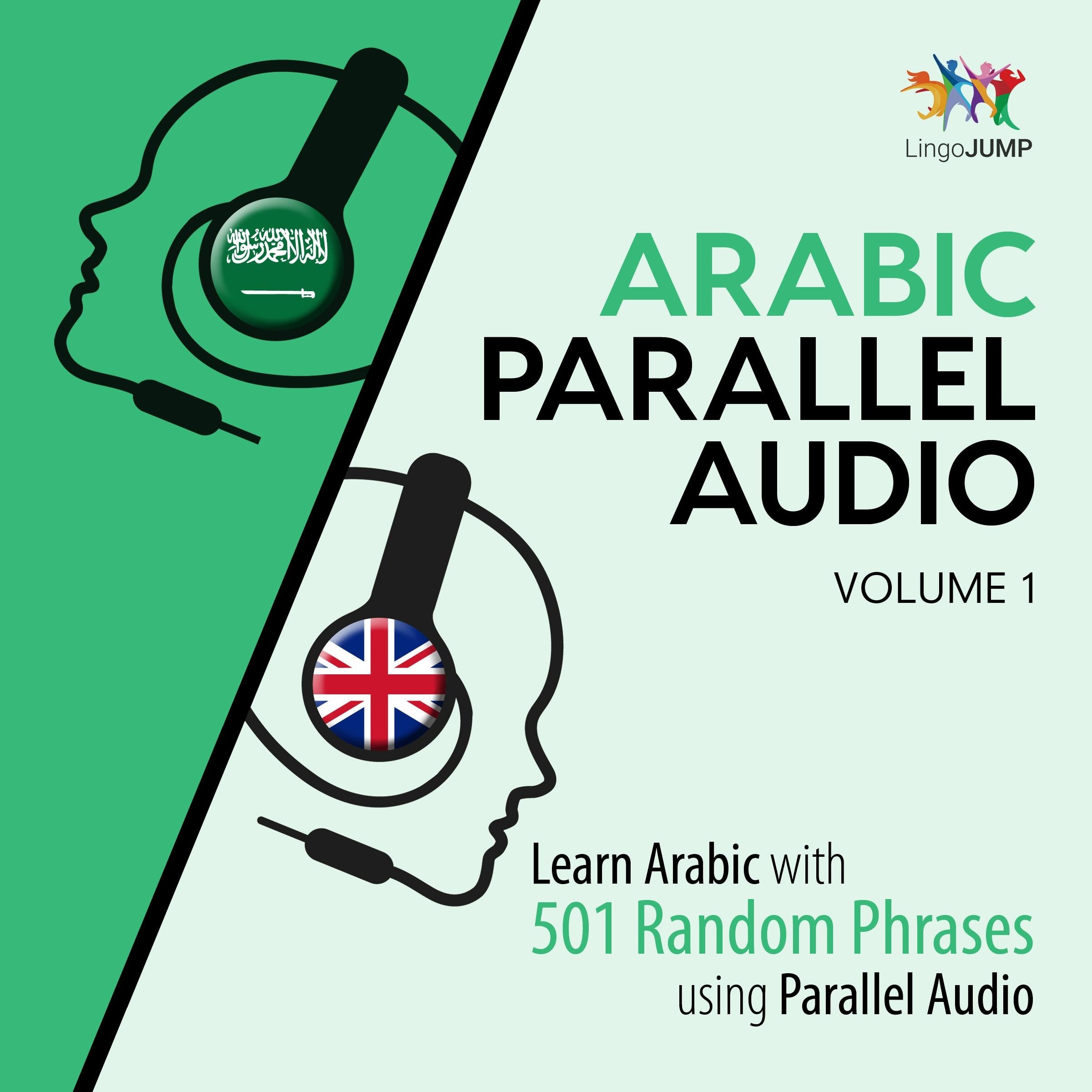 Arabic Parallel Audio - Learn Arabic with 501 Random Phrases using Parallel Audio - Volume 1