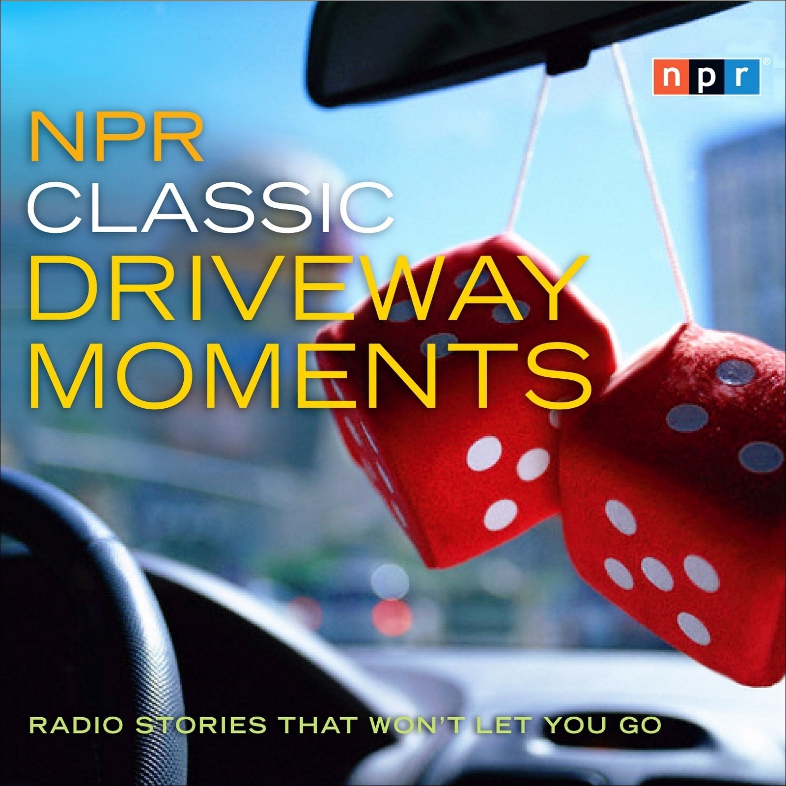 NPR Classic Driveway Moments
