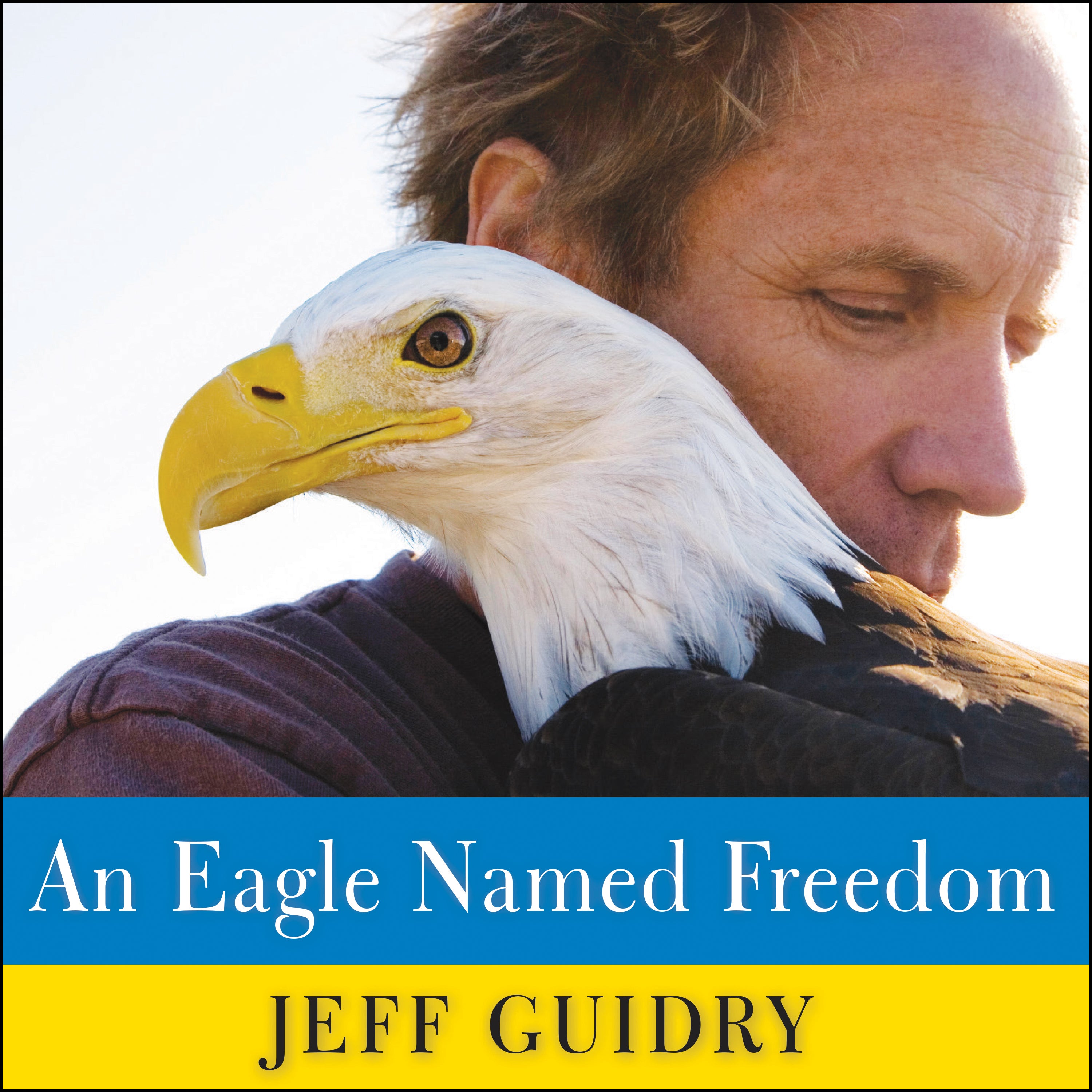 An Eagle Named Freedom