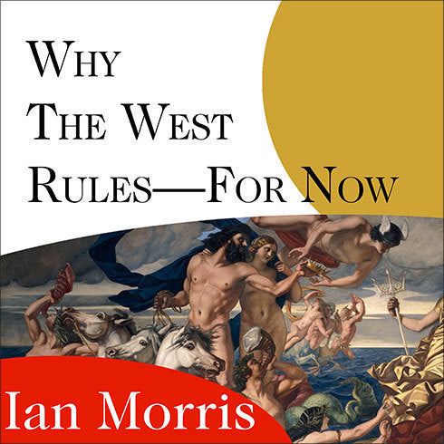 Why the West Rules---for Now