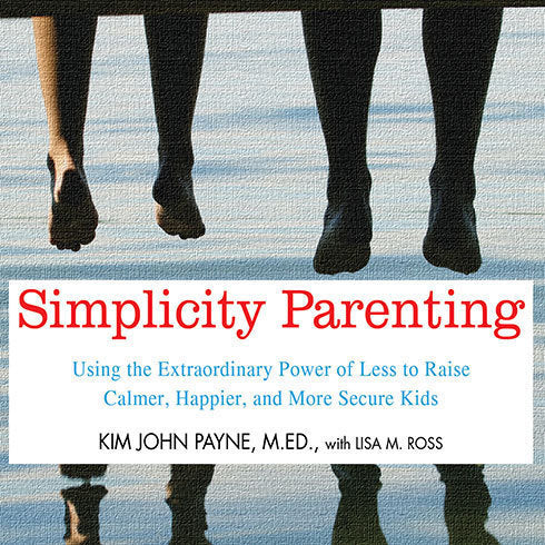 Simplicity Parenting