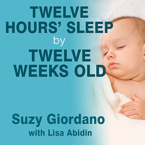 Twelve Hours' Sleep by Twelve Weeks Old