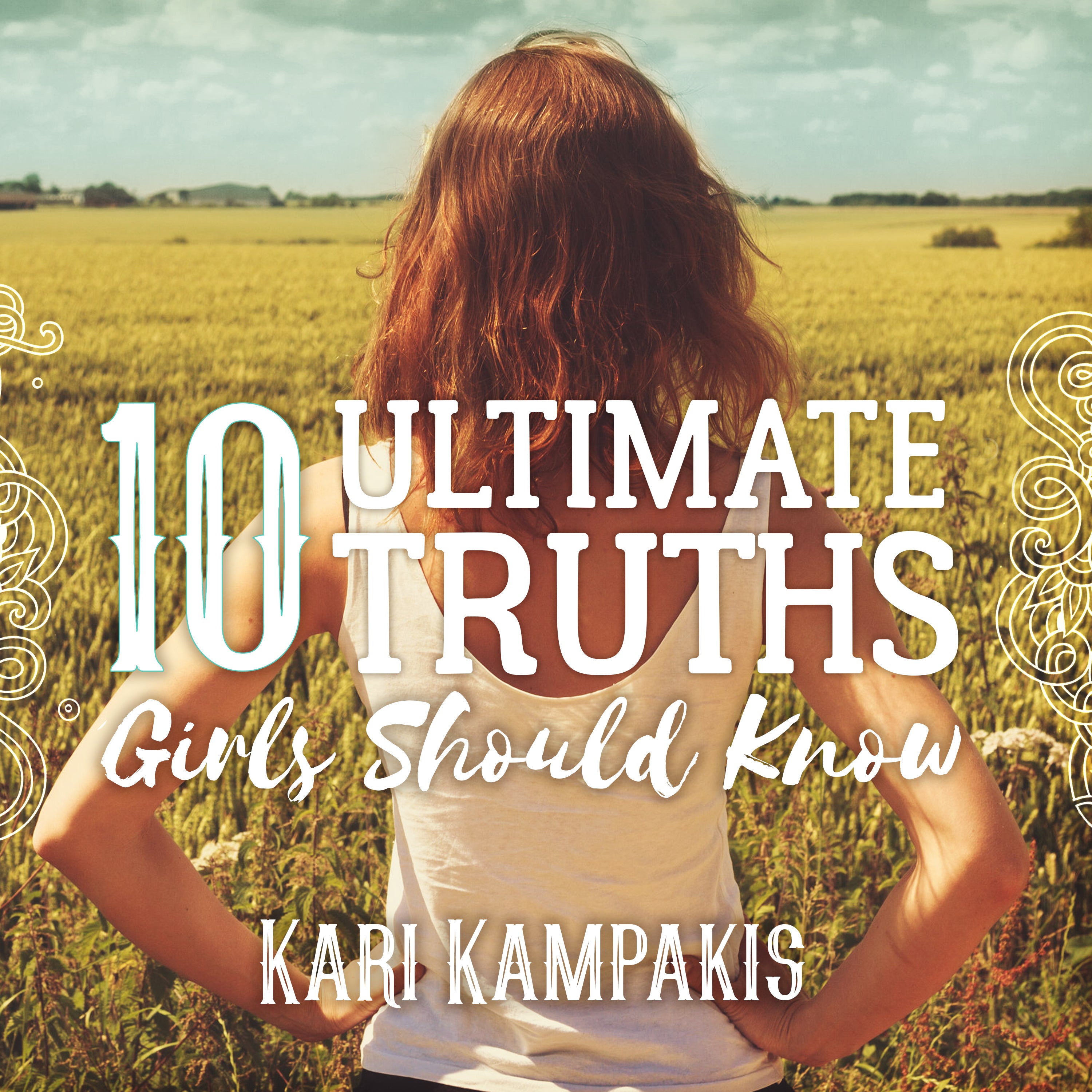 10 Ultimate Truths Girls Should Know