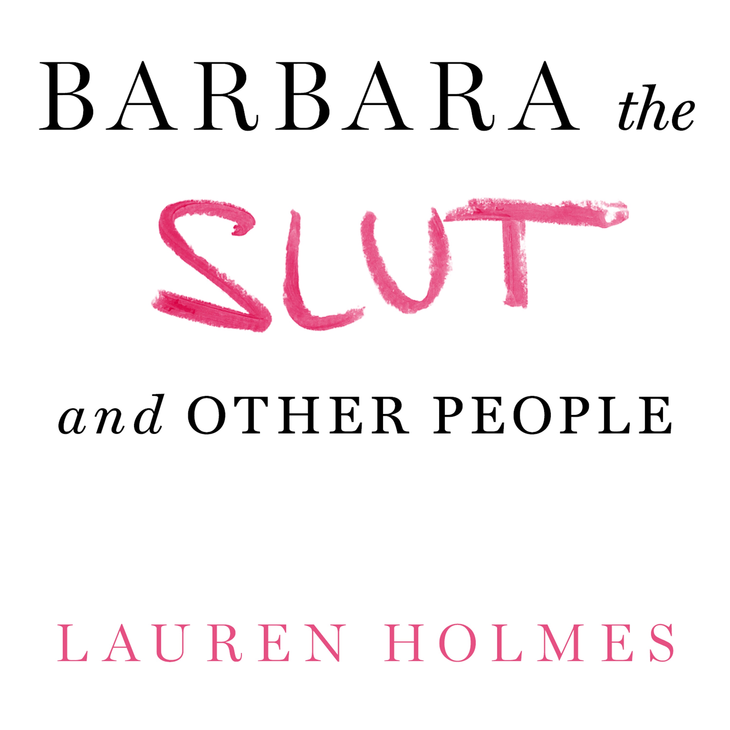 Barbara the Slut and Other People