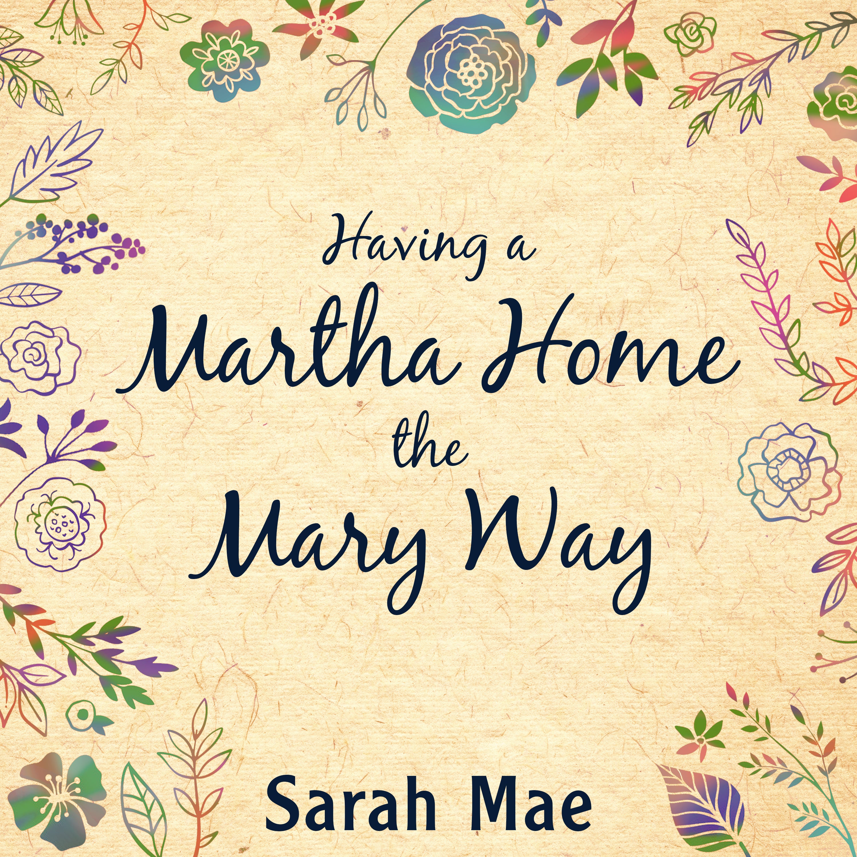 Having a Martha Home the Mary Way