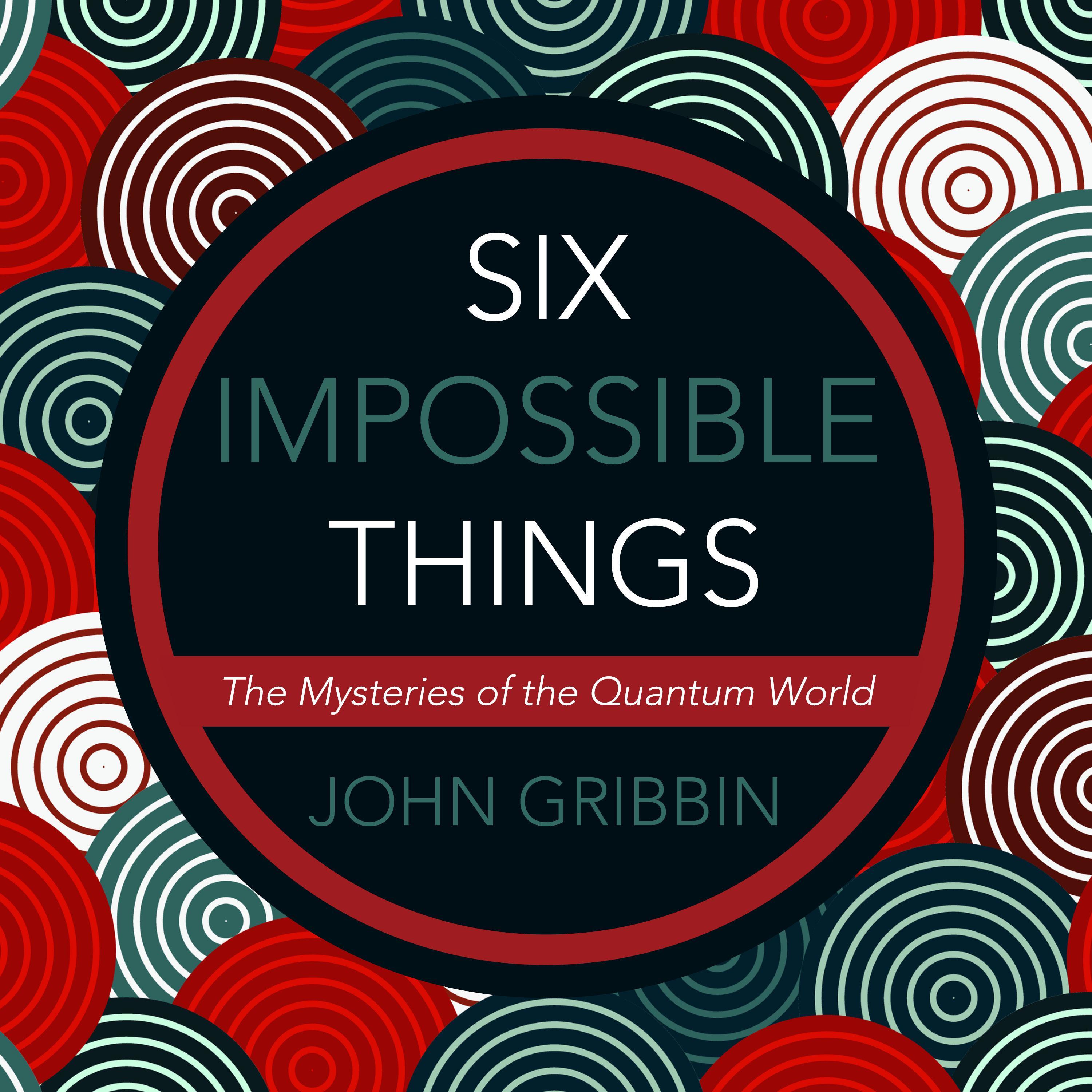 Six Impossible Things