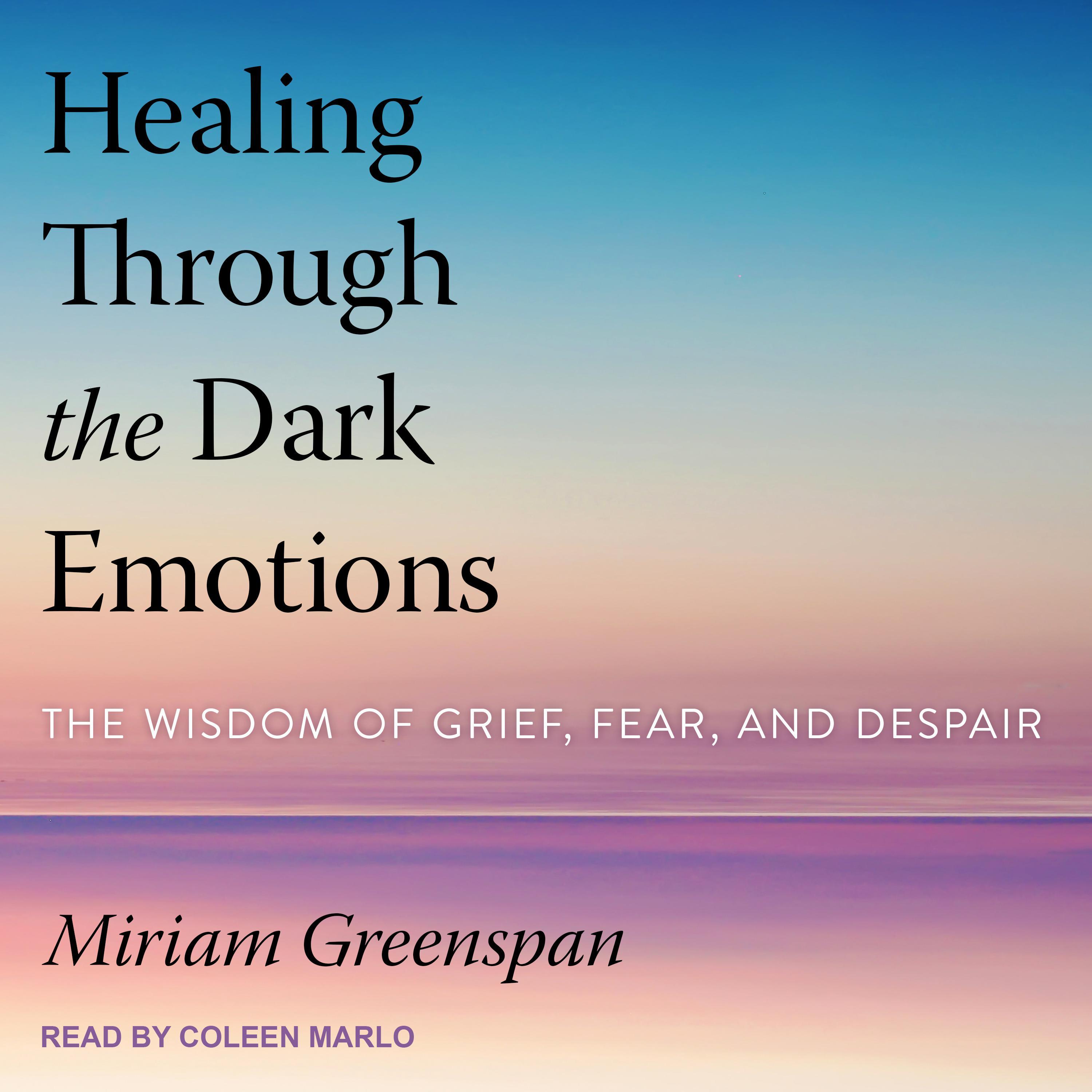 Healing Through the Dark Emotions