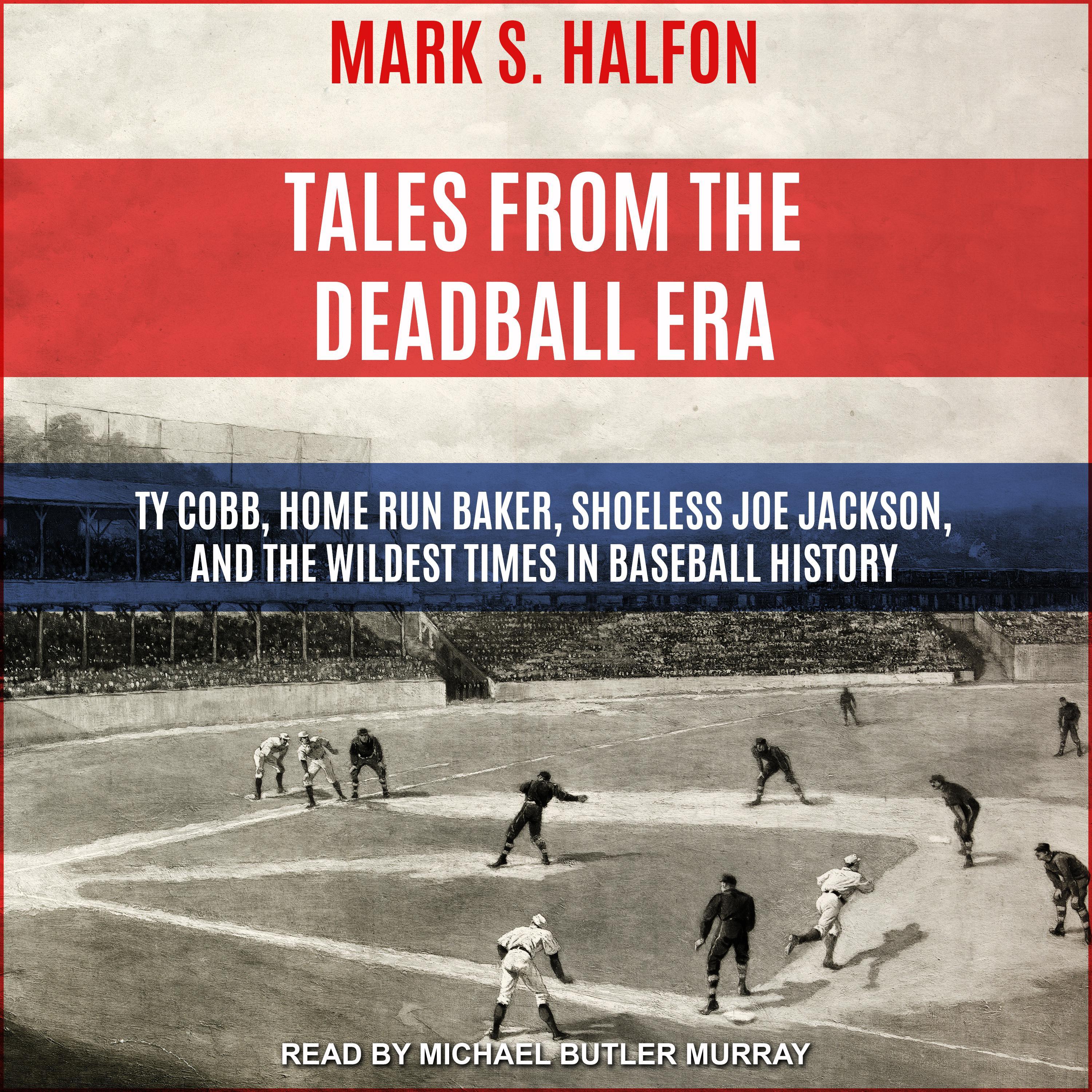 Tales from the Deadball Era