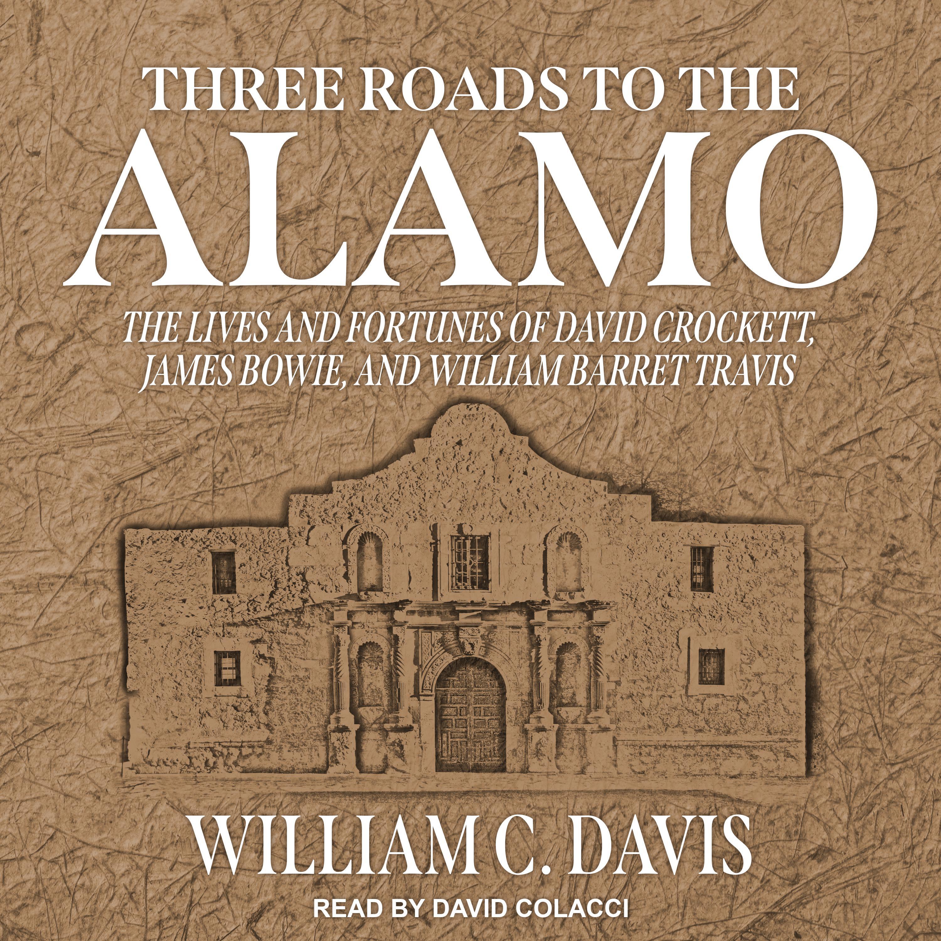 Three Roads to the Alamo