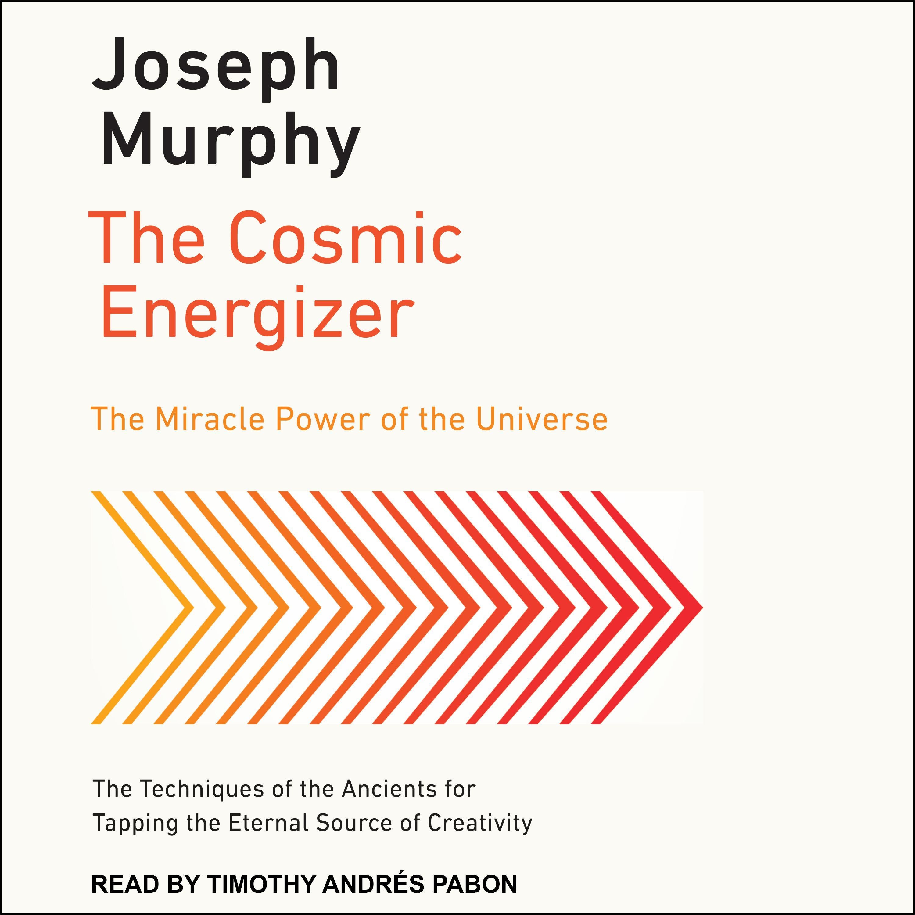 The Cosmic Energizer