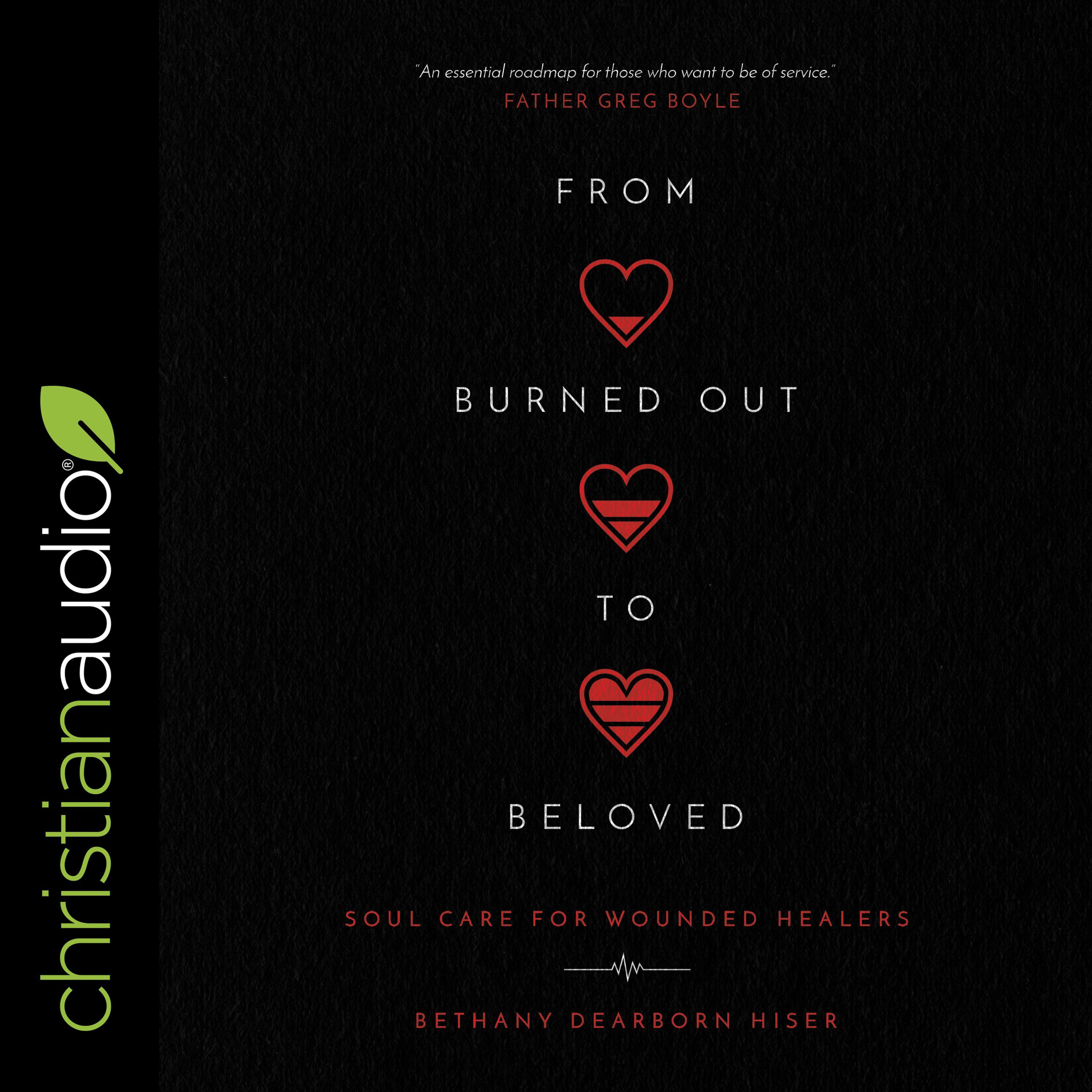 From Burned Out to Beloved