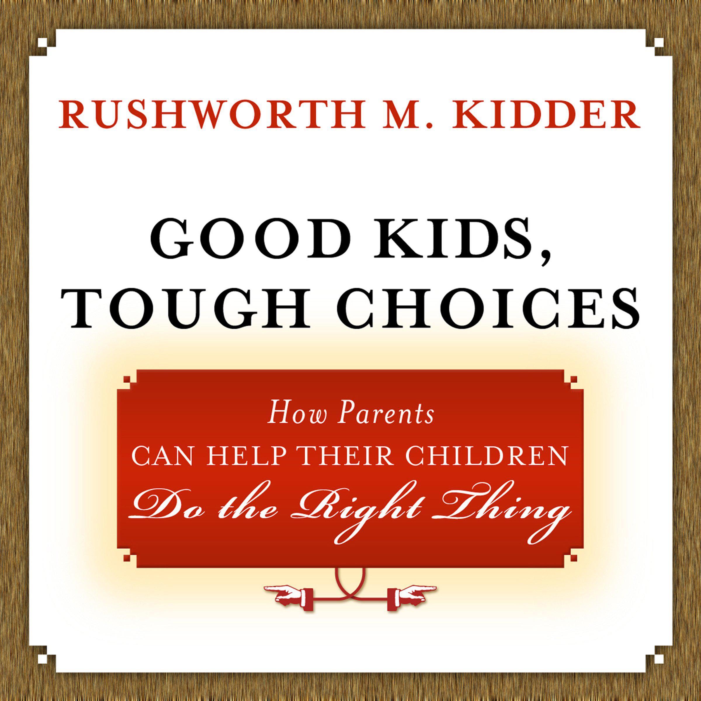 Good Kids, Tough Choices