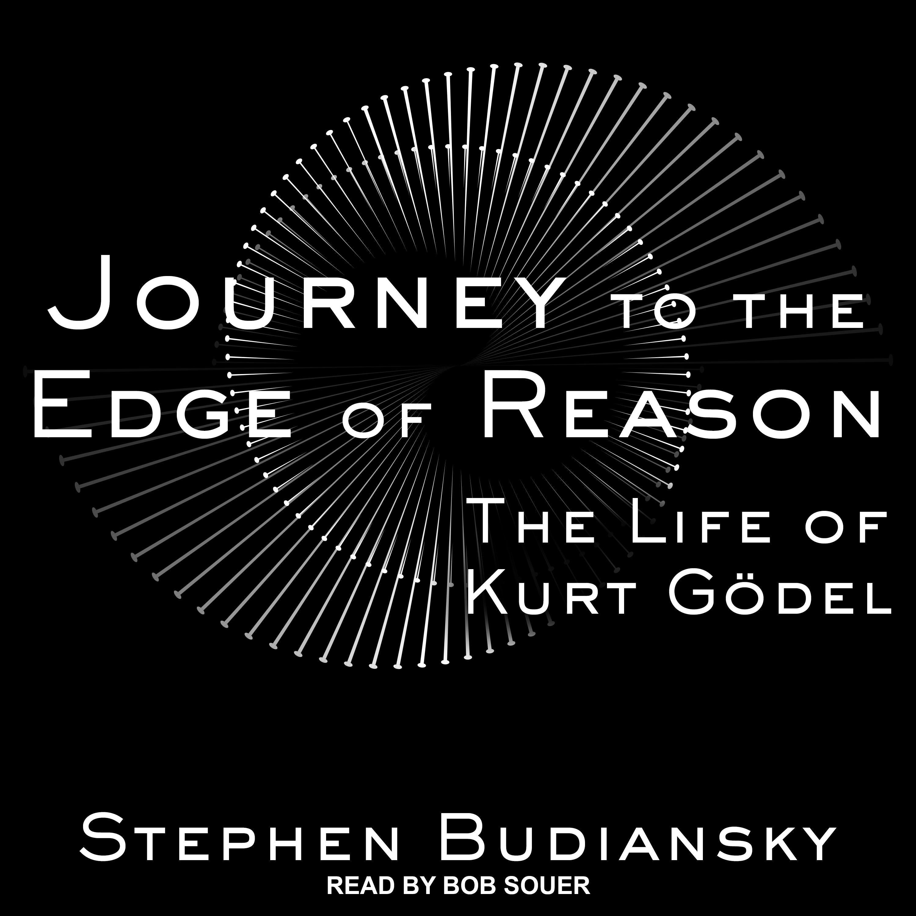Journey to the Edge of Reason