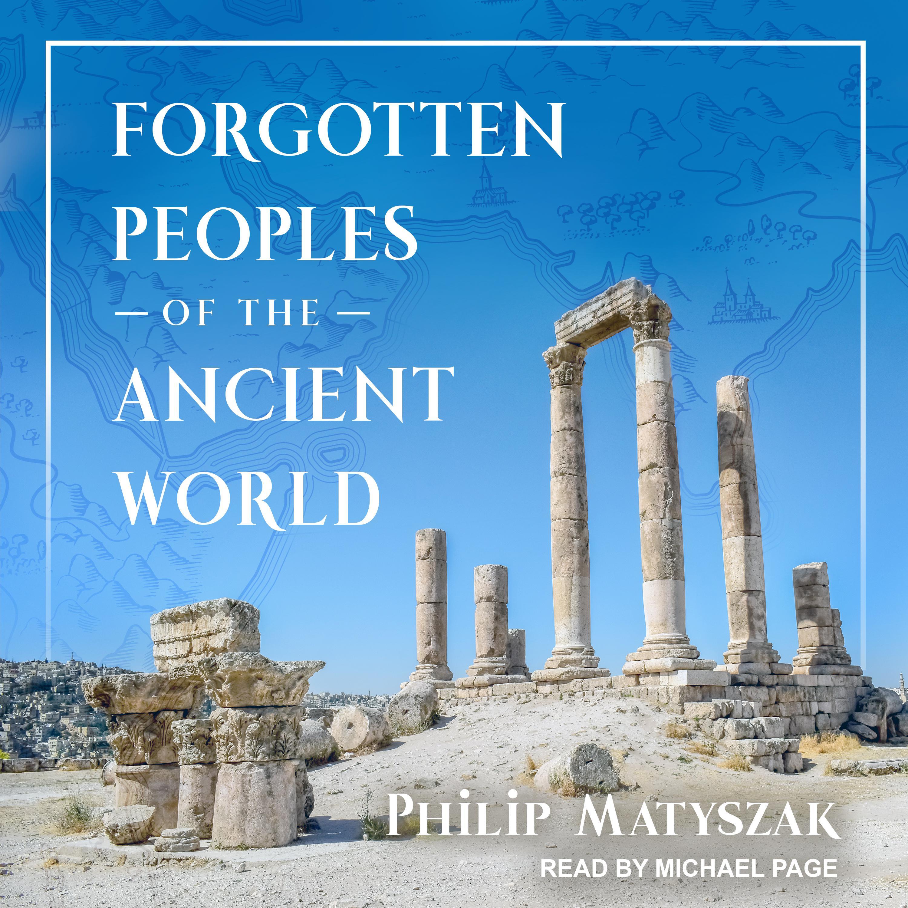 Forgotten Peoples of the Ancient World