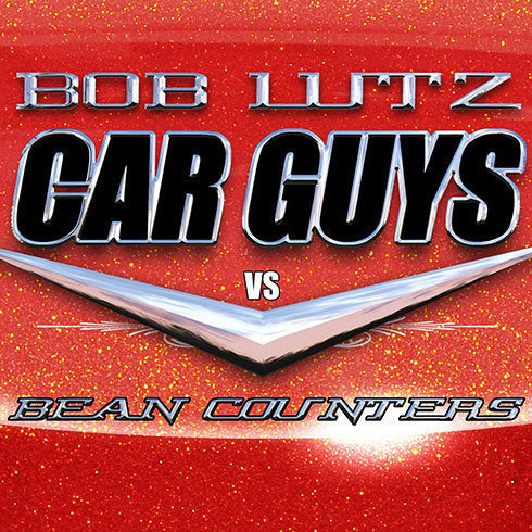 Car Guys vs. Bean Counters