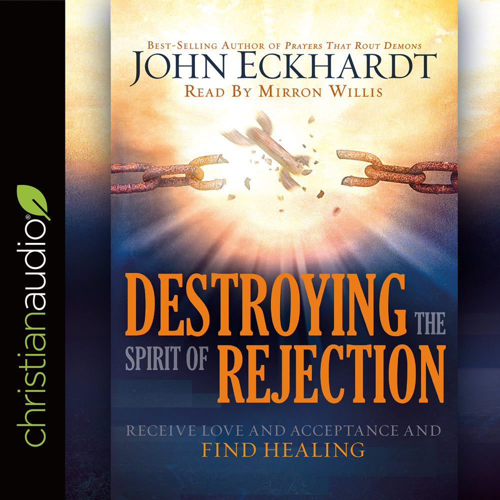 Destroying the Spirit of Rejection