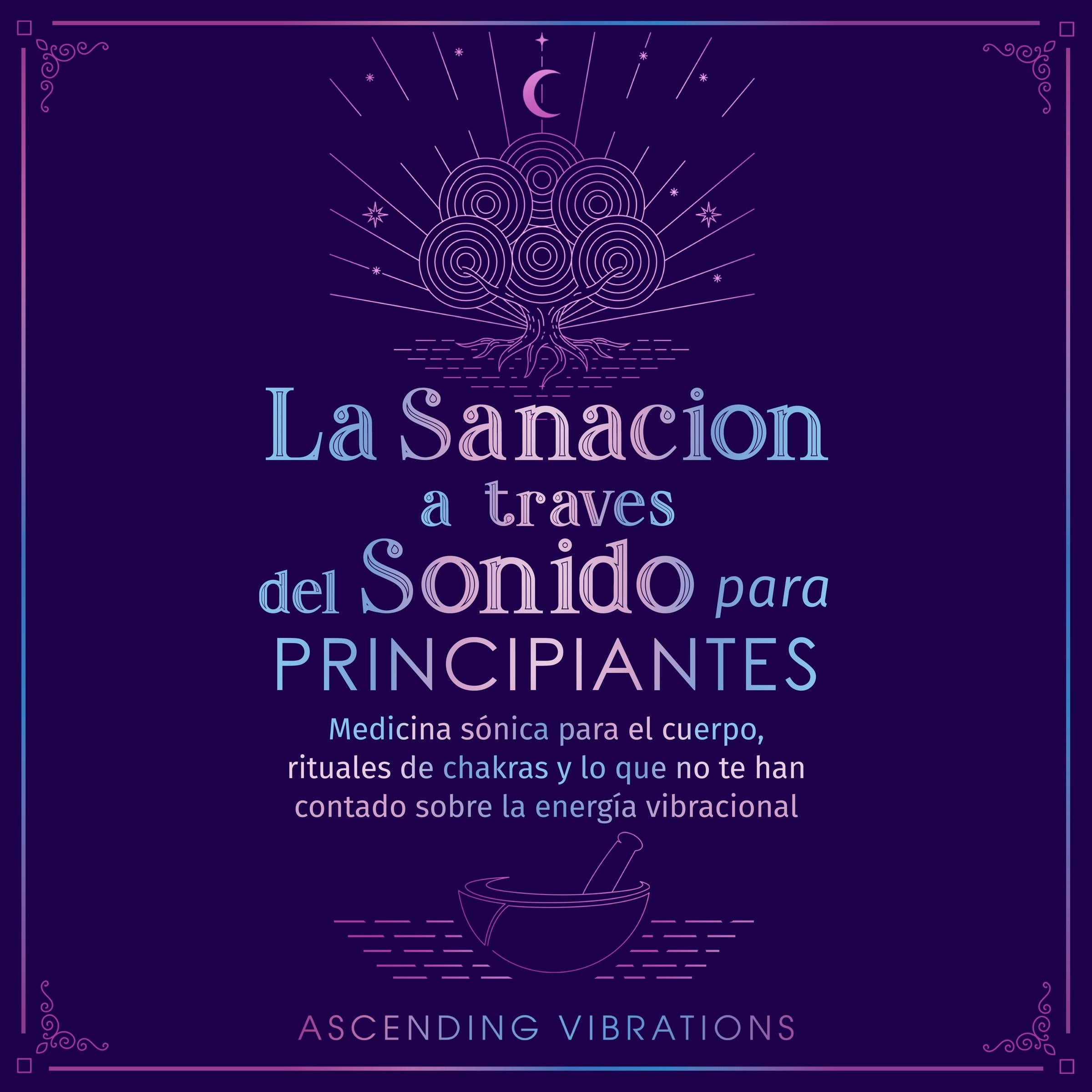 La sanación a través del sonido para principiantes