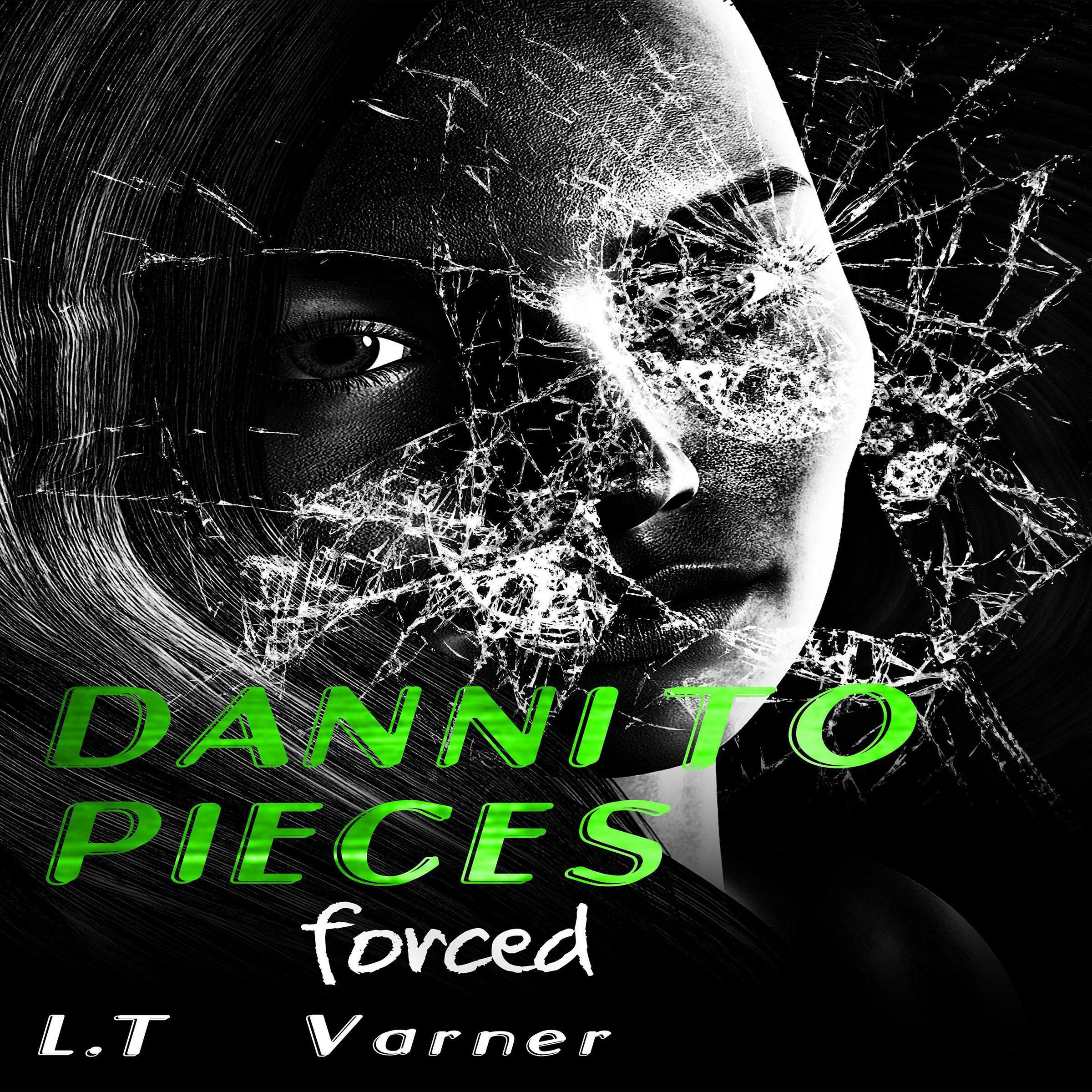 Danni To Pieces: Forced