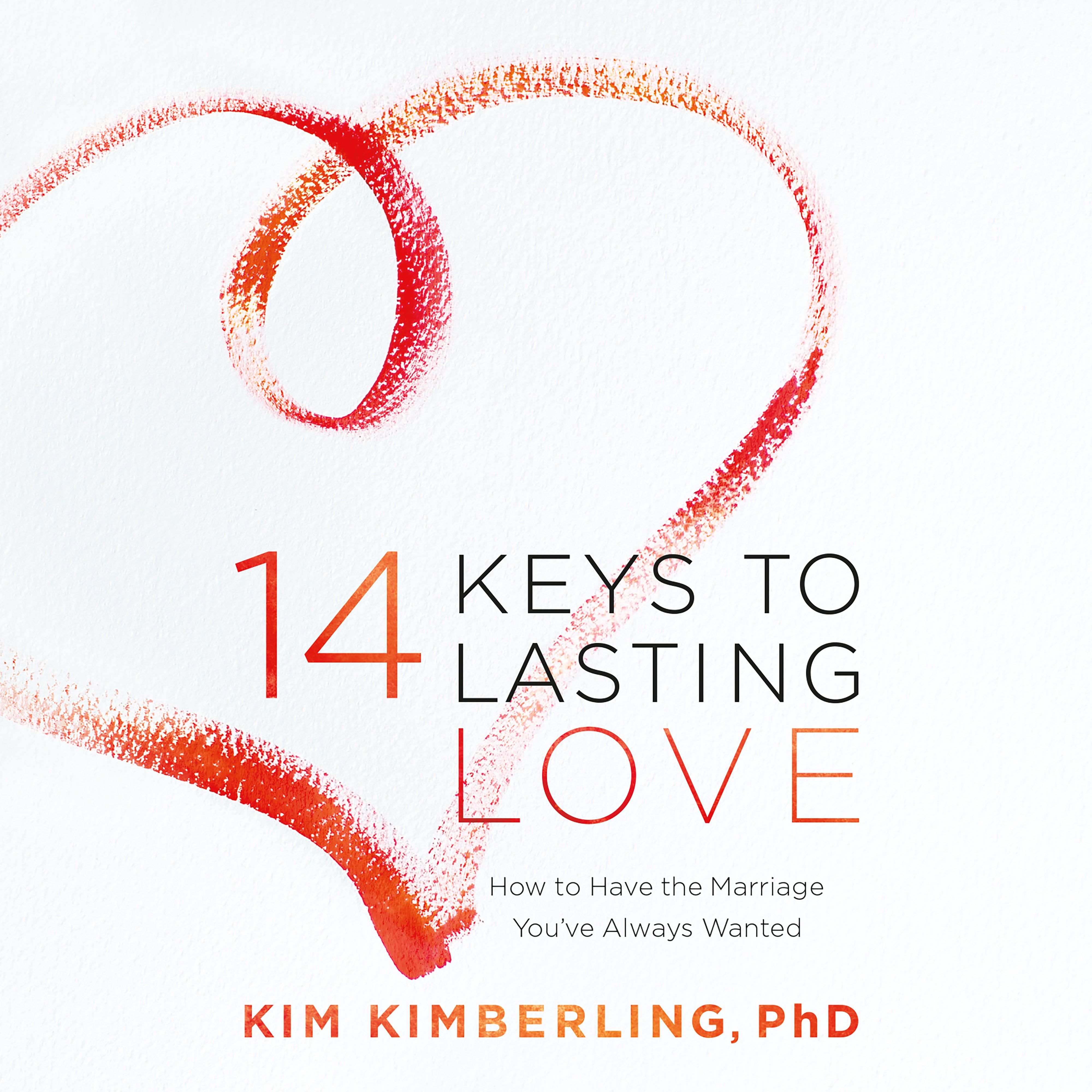 14 Keys to Lasting Love