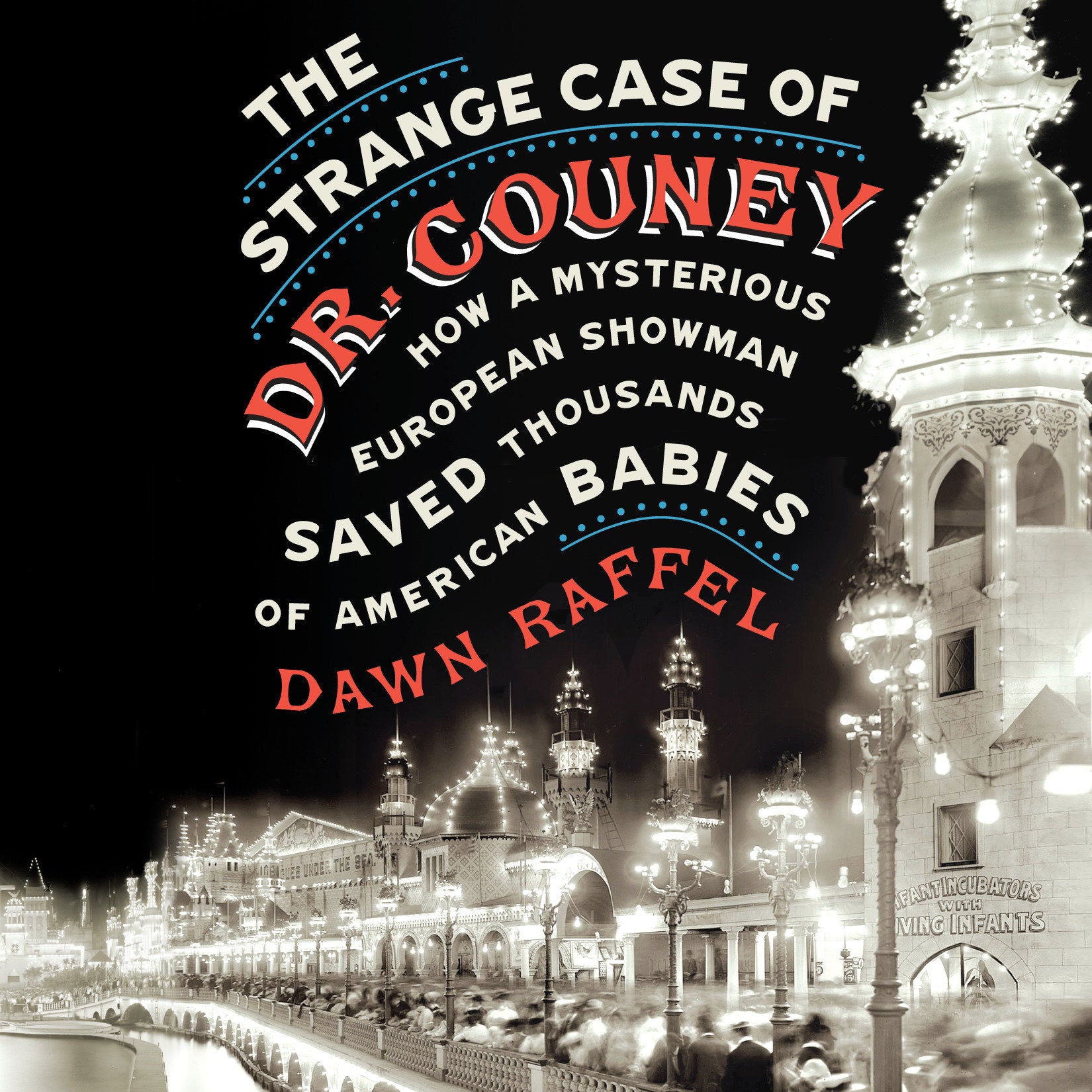 The Strange Case of Dr. Couney