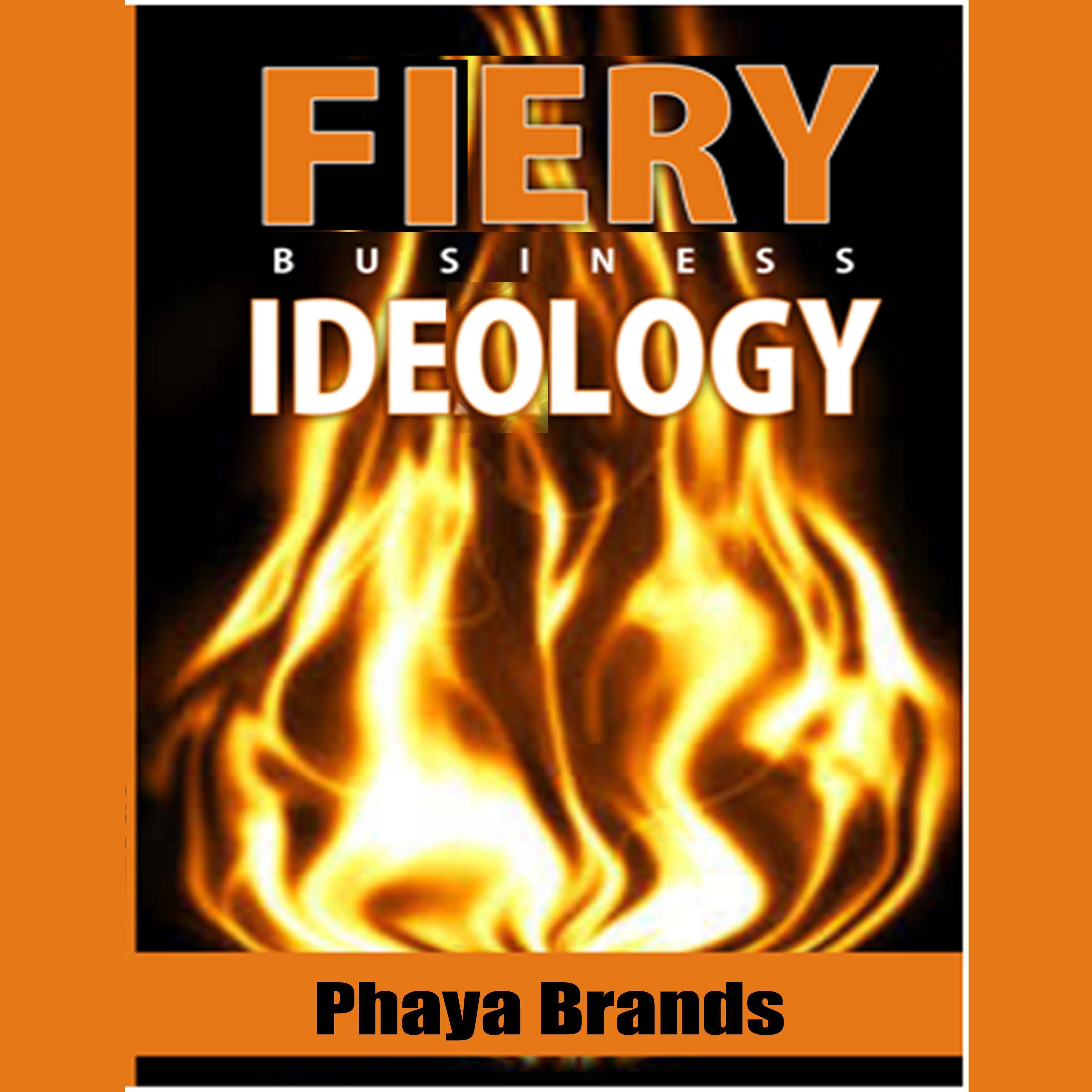 FIERY BUSINESS IDEOLOGY