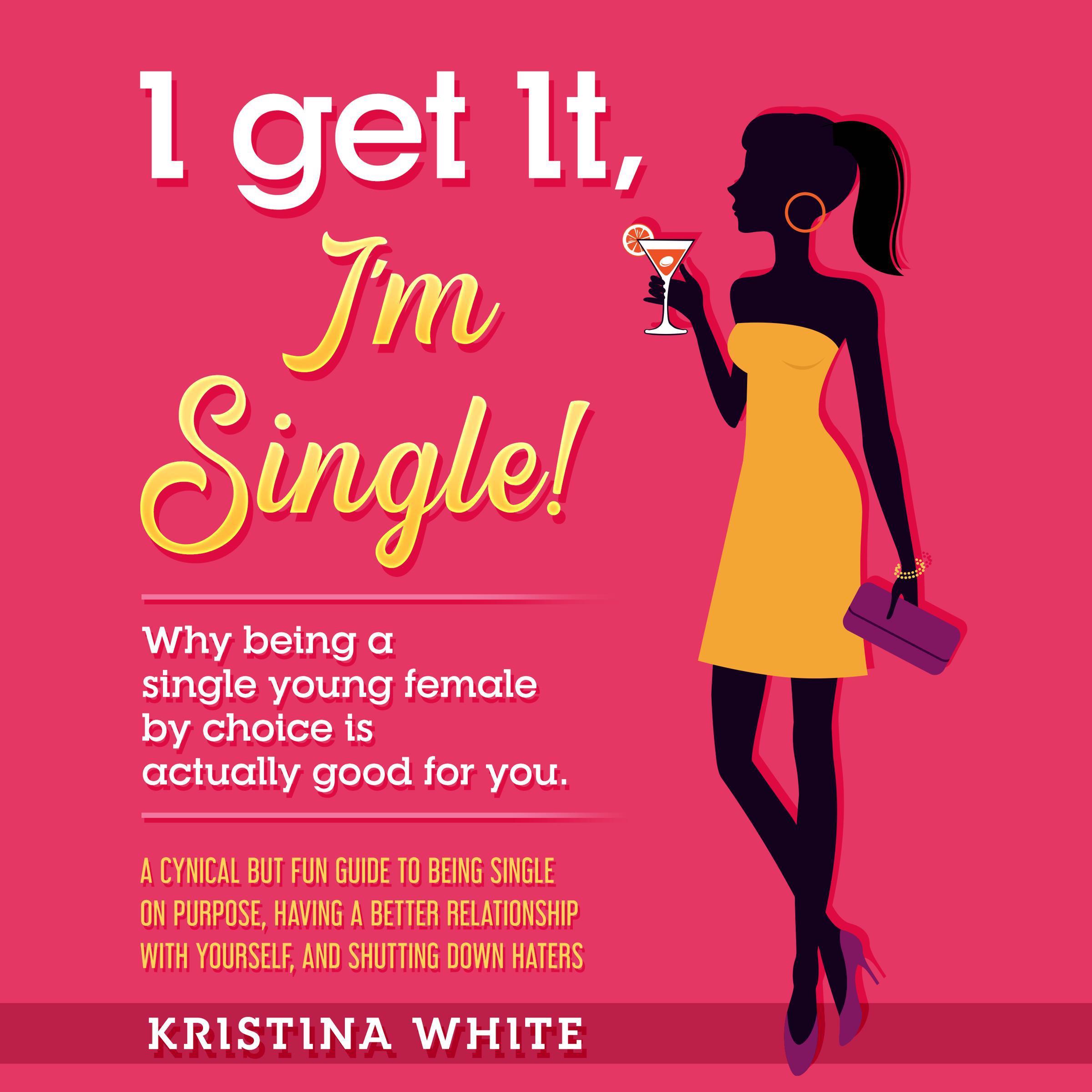 I Get It, I'm Single!