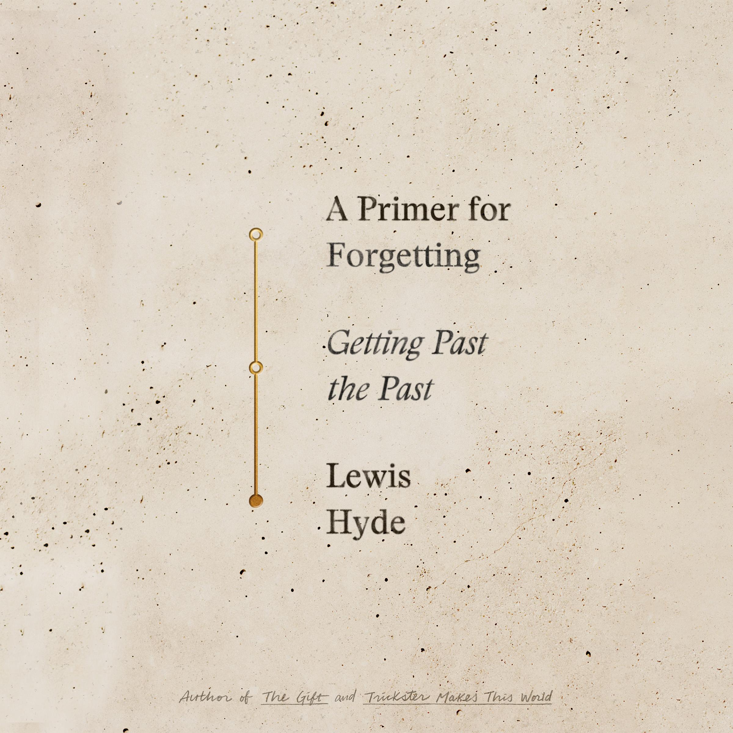 A Primer For Forgetting