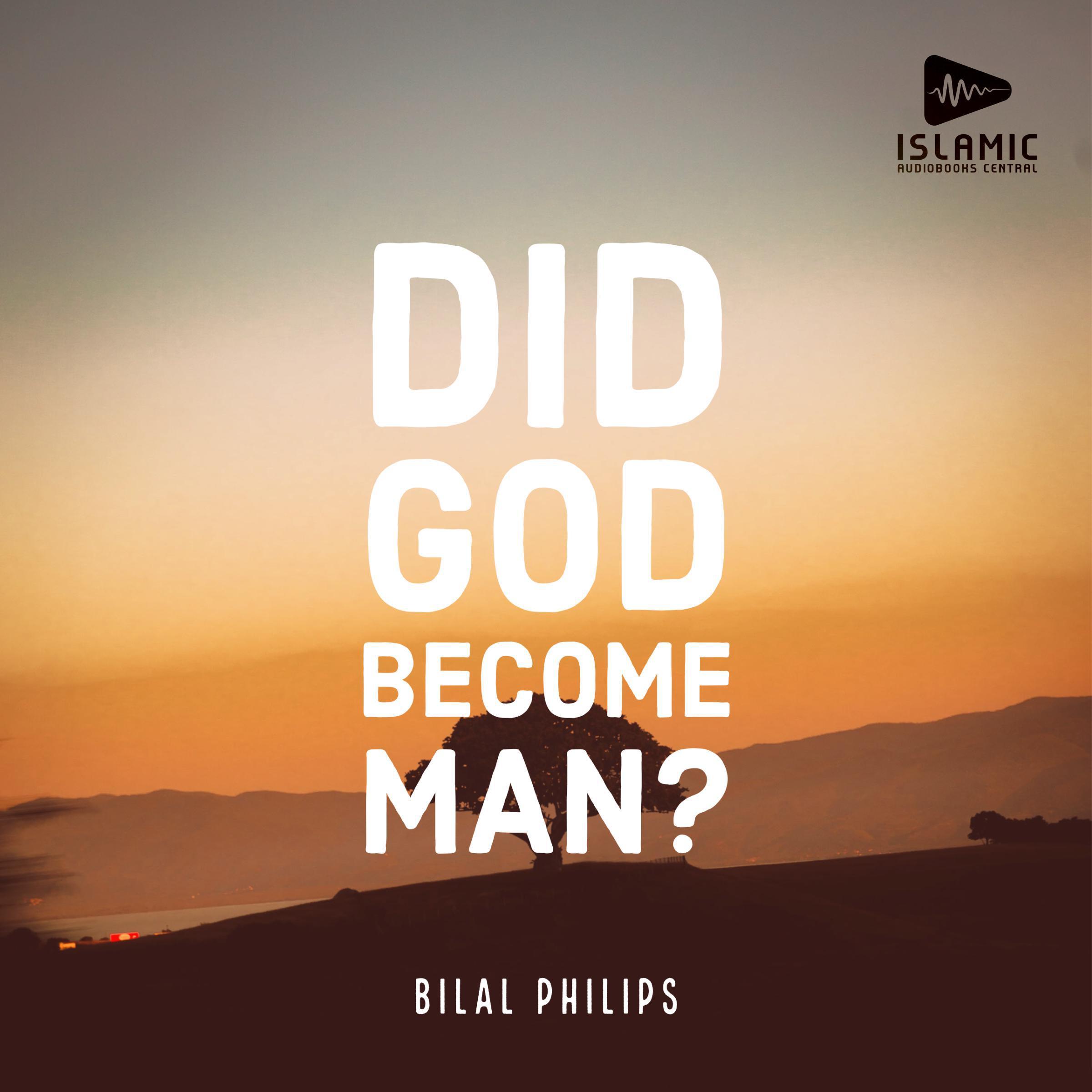 Did God Become Man?