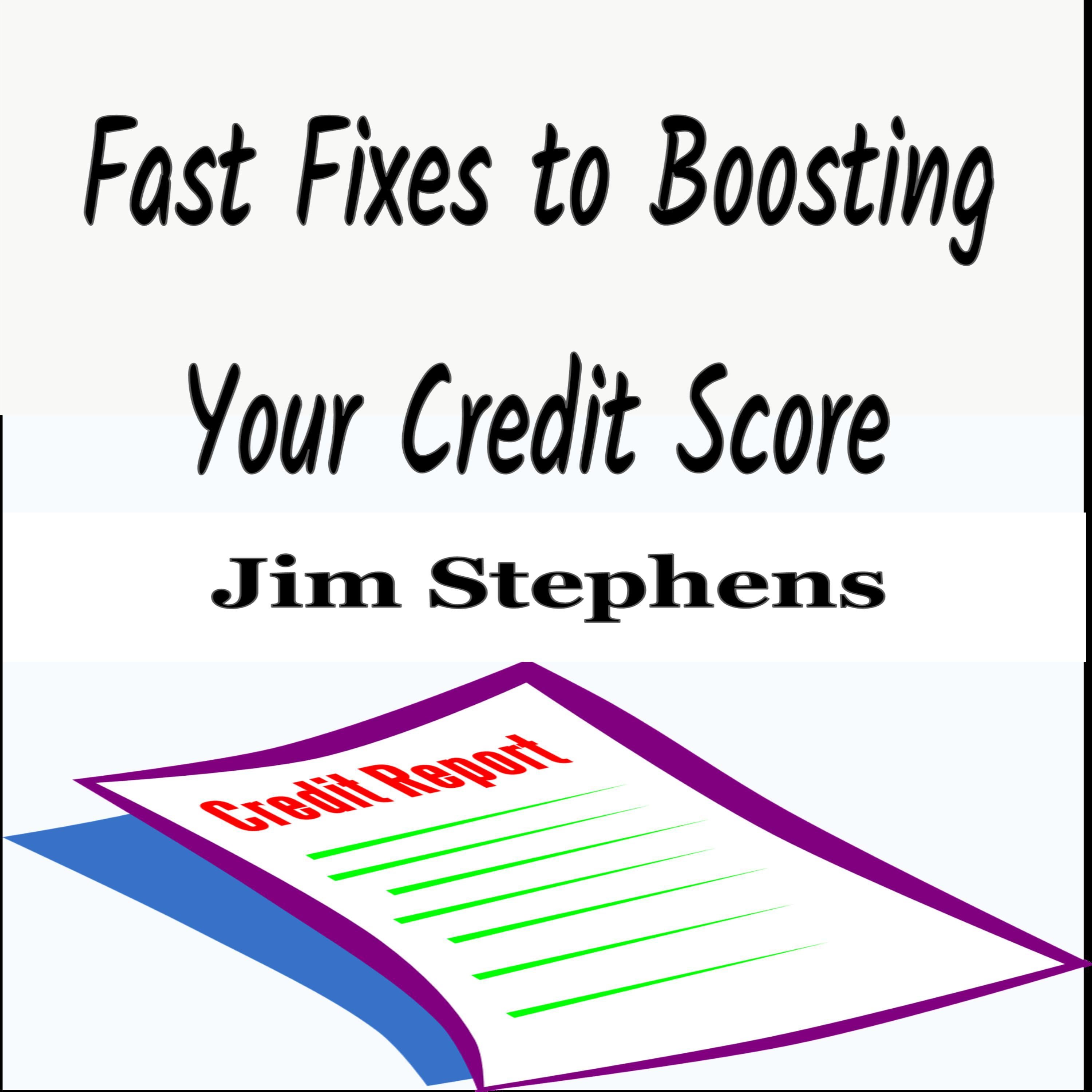 Fast Fixes to Boosting Your Credit Score