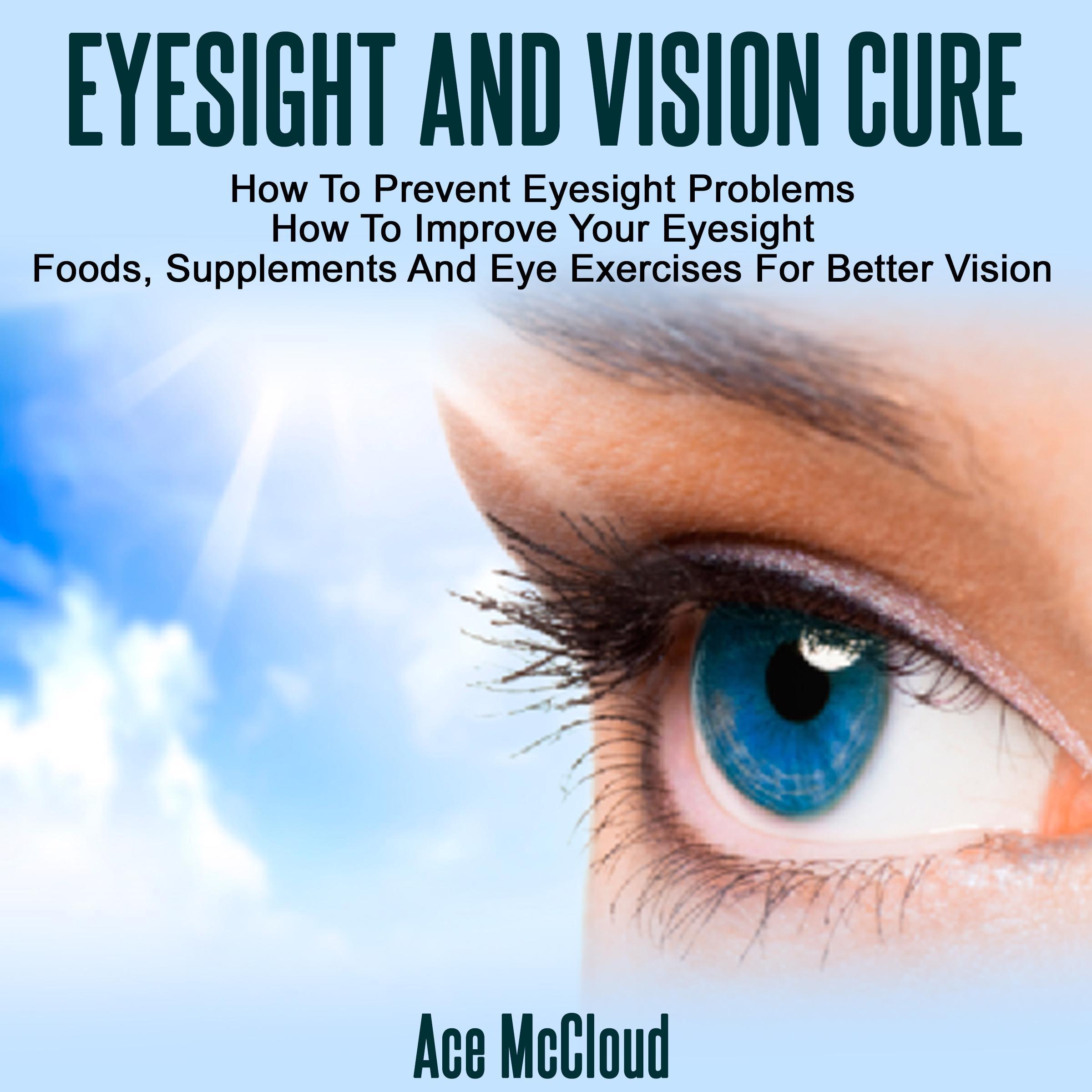 Eyesight And Vision Cure: