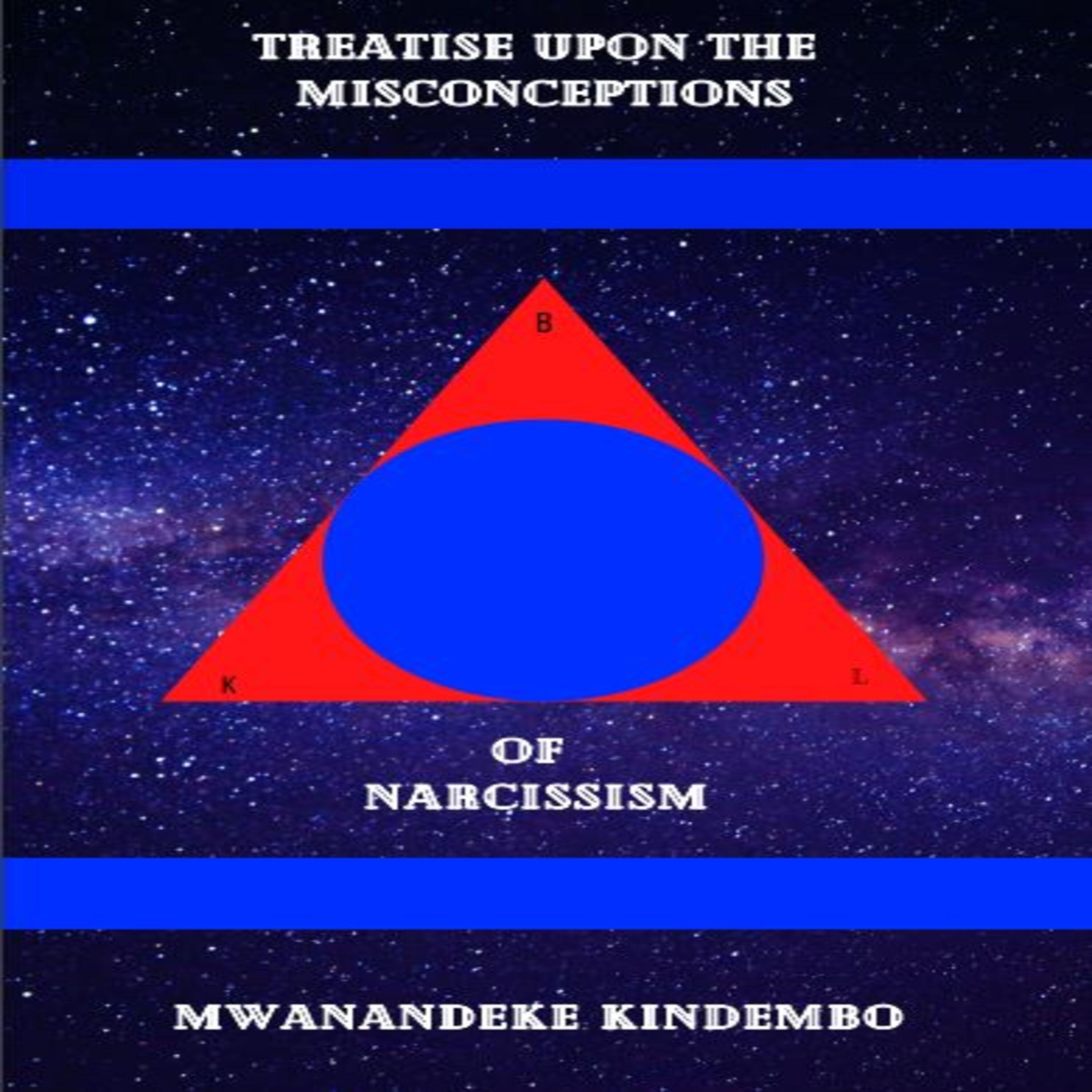 Treatise Upon The Misconceptions of Narcissism