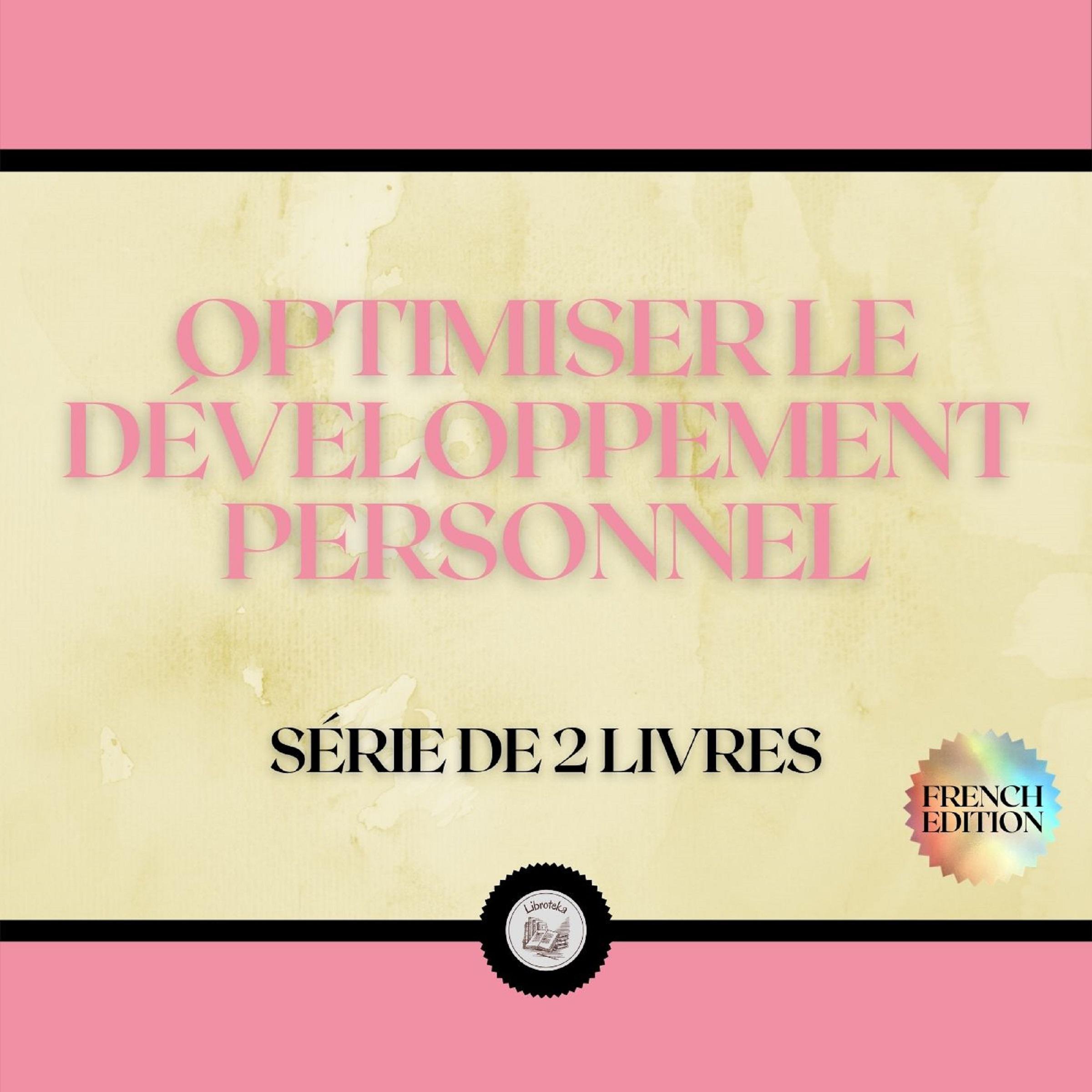 OPTIMISER LE DÉVELOPPEMENT PERSONNEL (SÉRIE DE 2 LIVRES)
