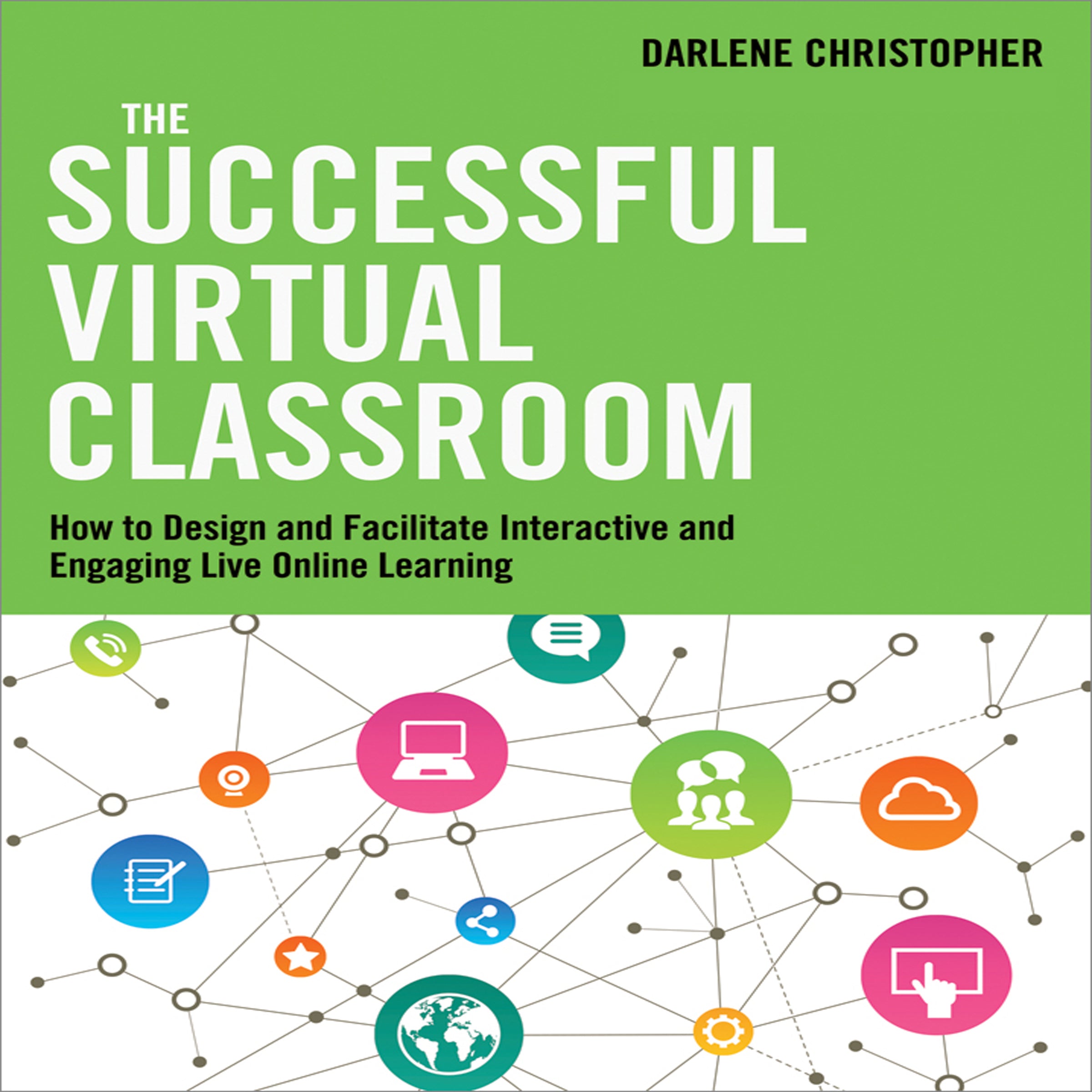The Successful Virtual Classroom