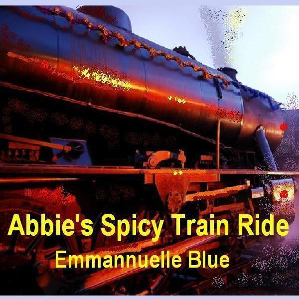 Abbie’s Spicy Train Ride