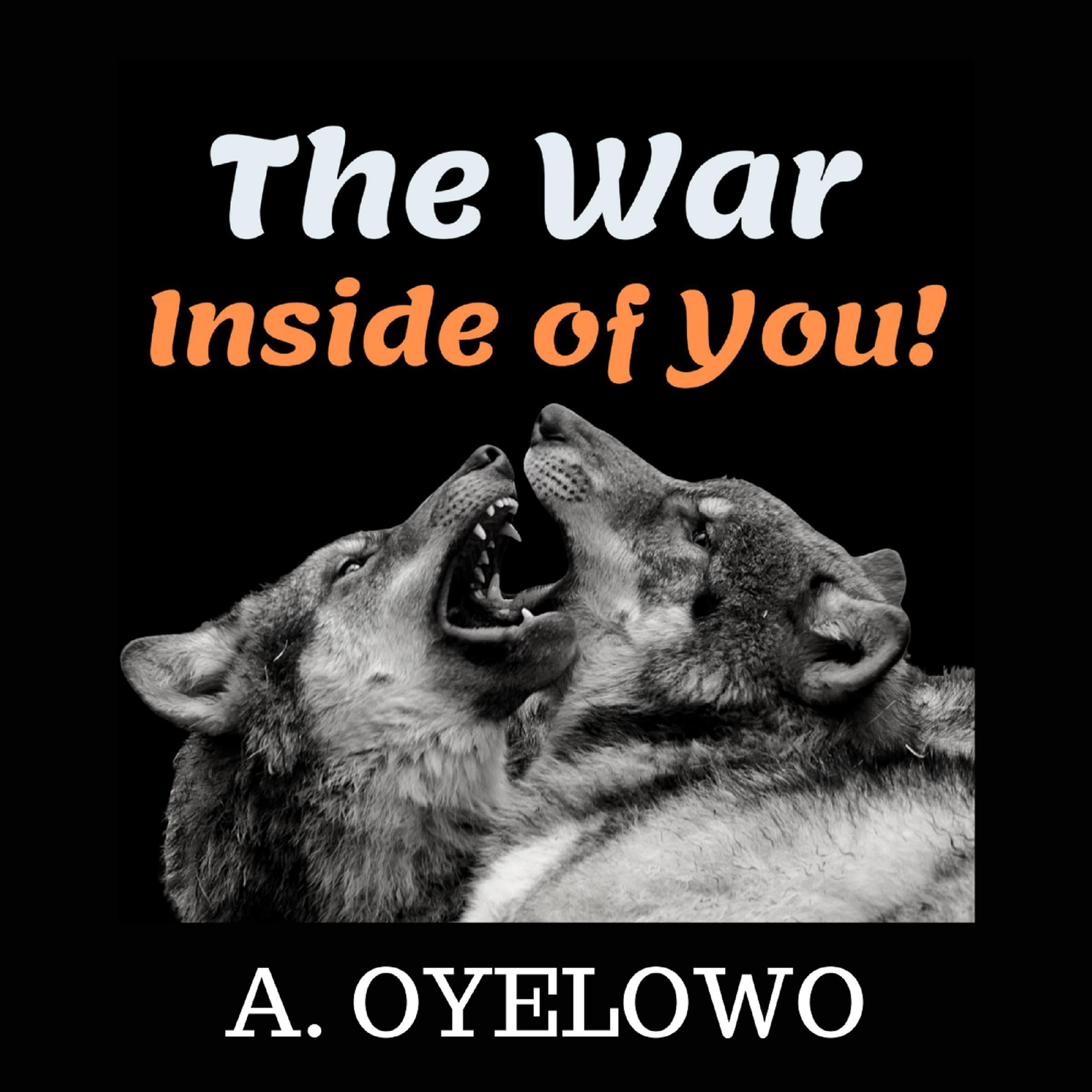 The War Inside of you!