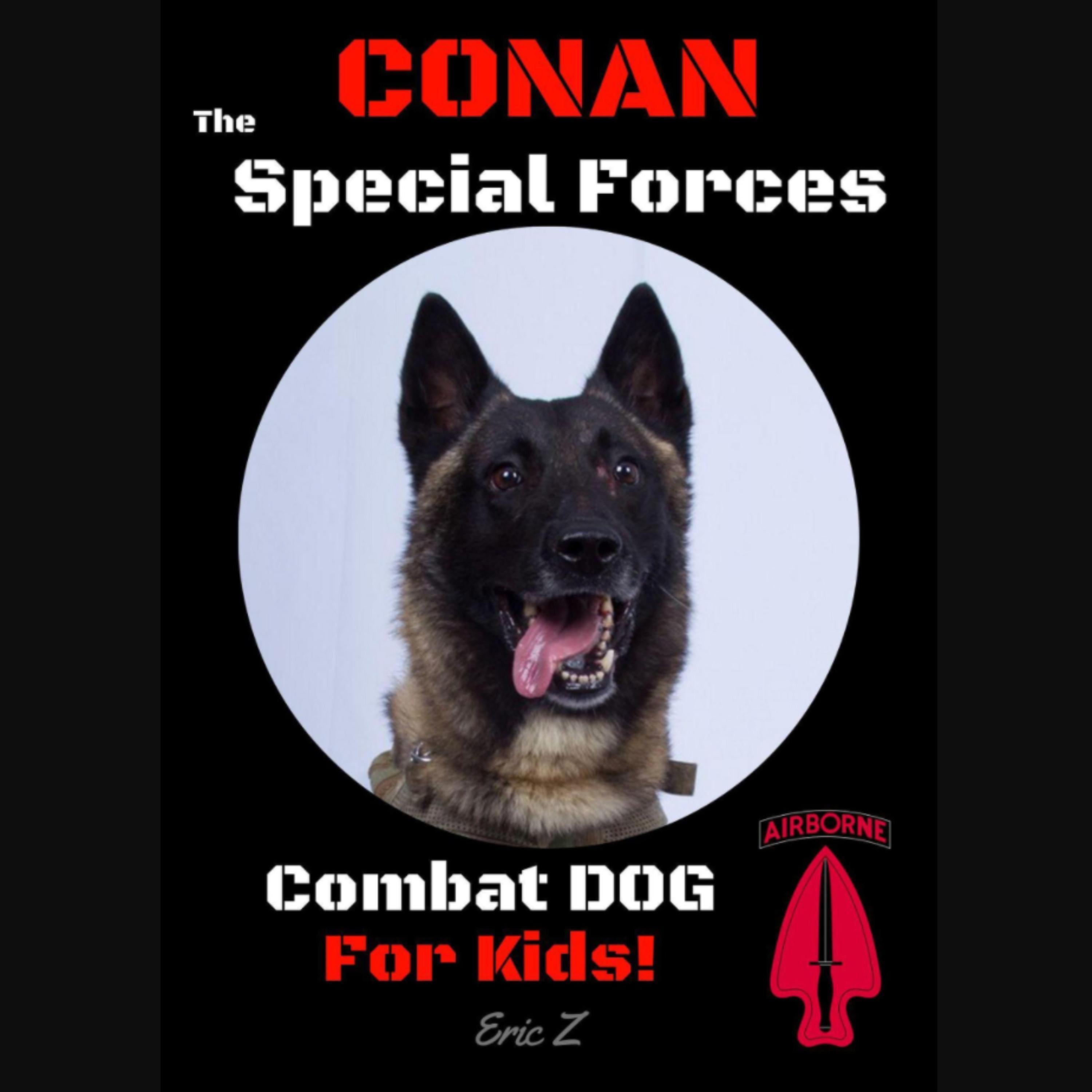 Conan The Special Forces Combat Dog!