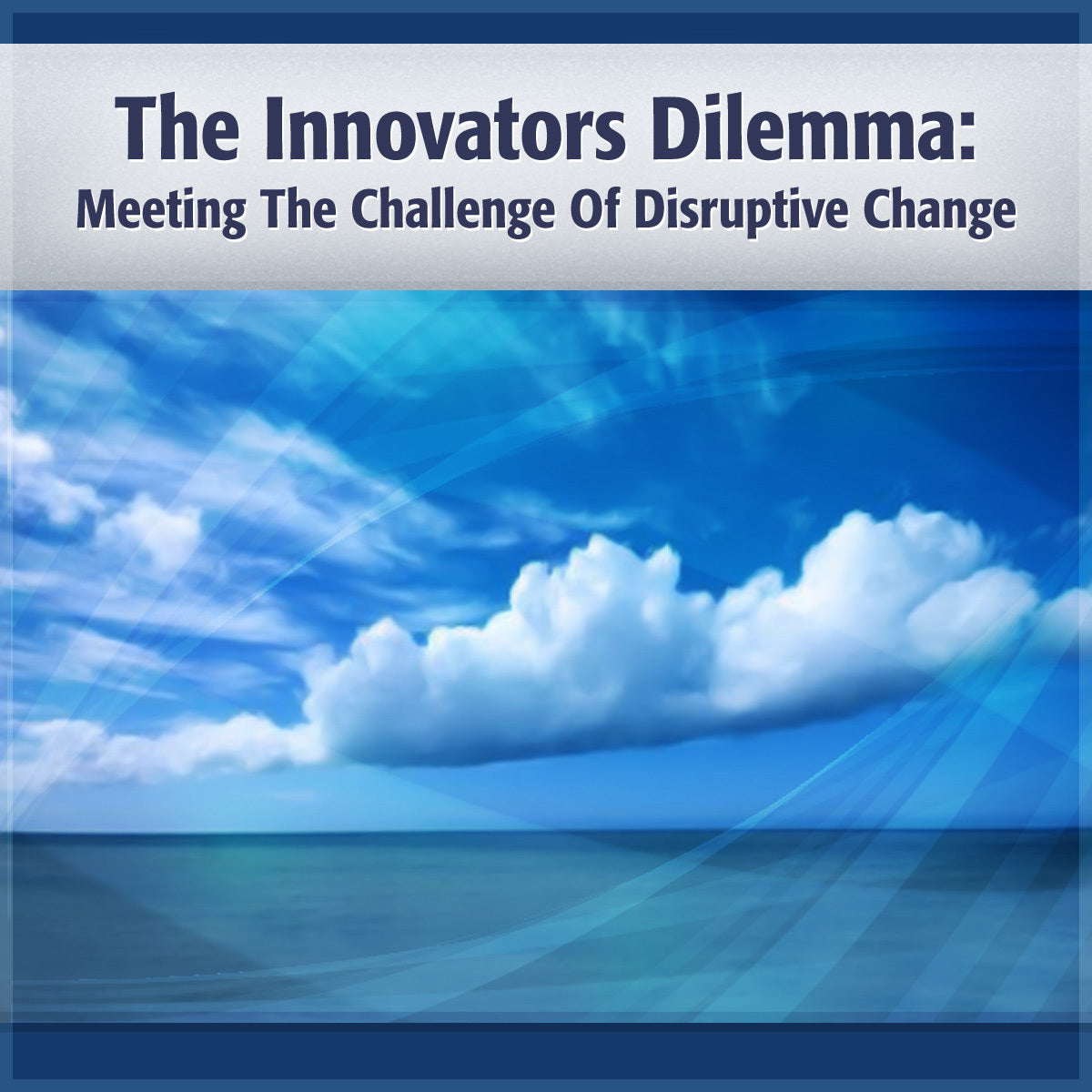 The Innovator's Dilemma