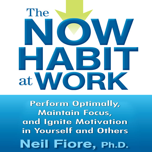 The Now Habit at Work