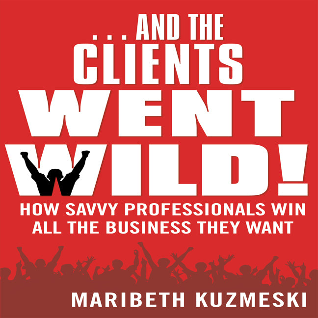 ...And the Clients Went Wild!
