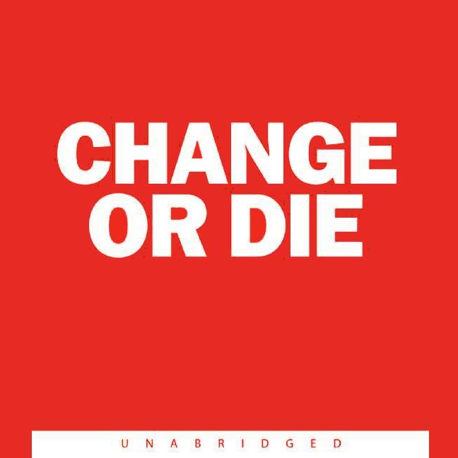 Change or Die