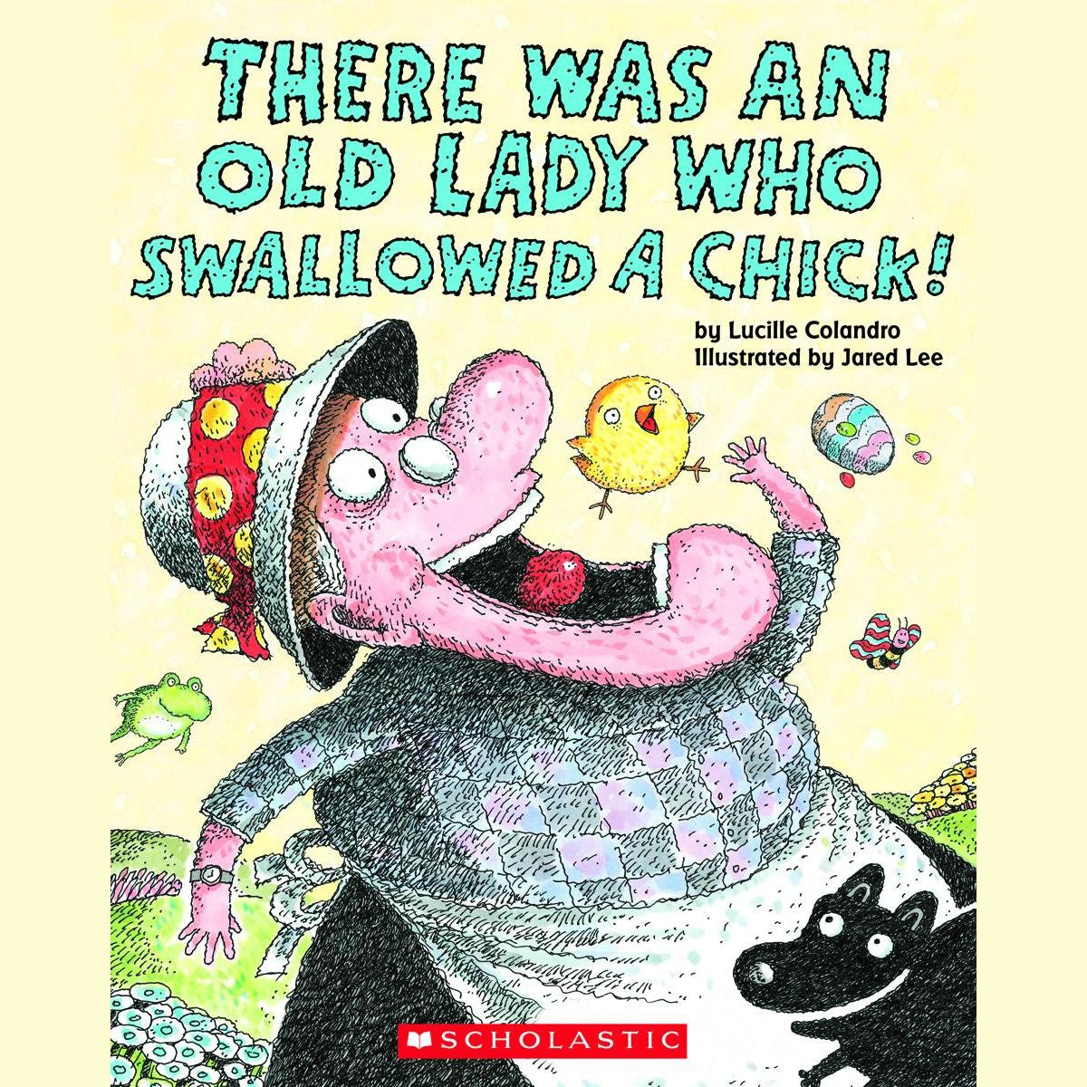 There Was an Old Lady Who Swallowed a Chick!