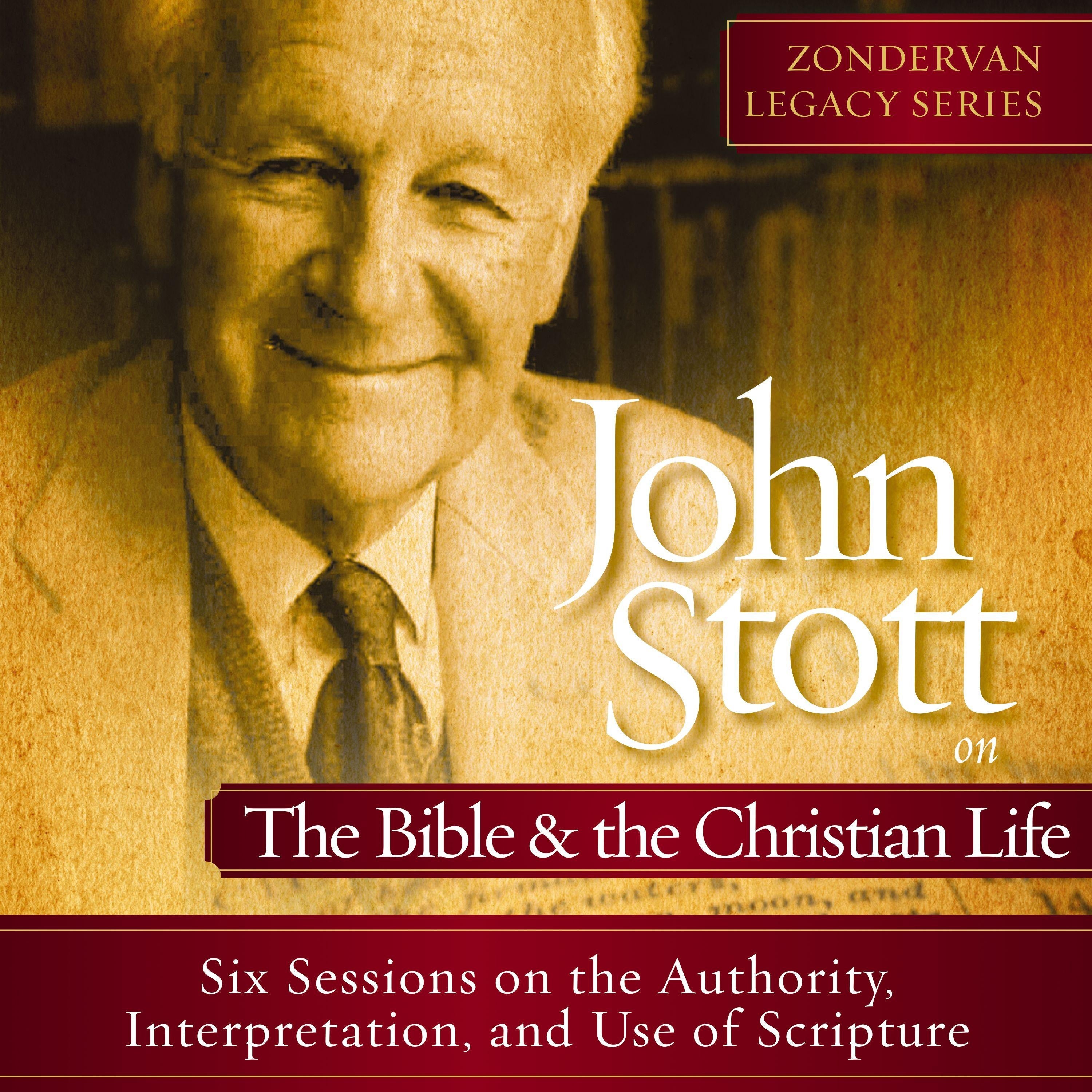 John Stott on the Bible and the Christian Life