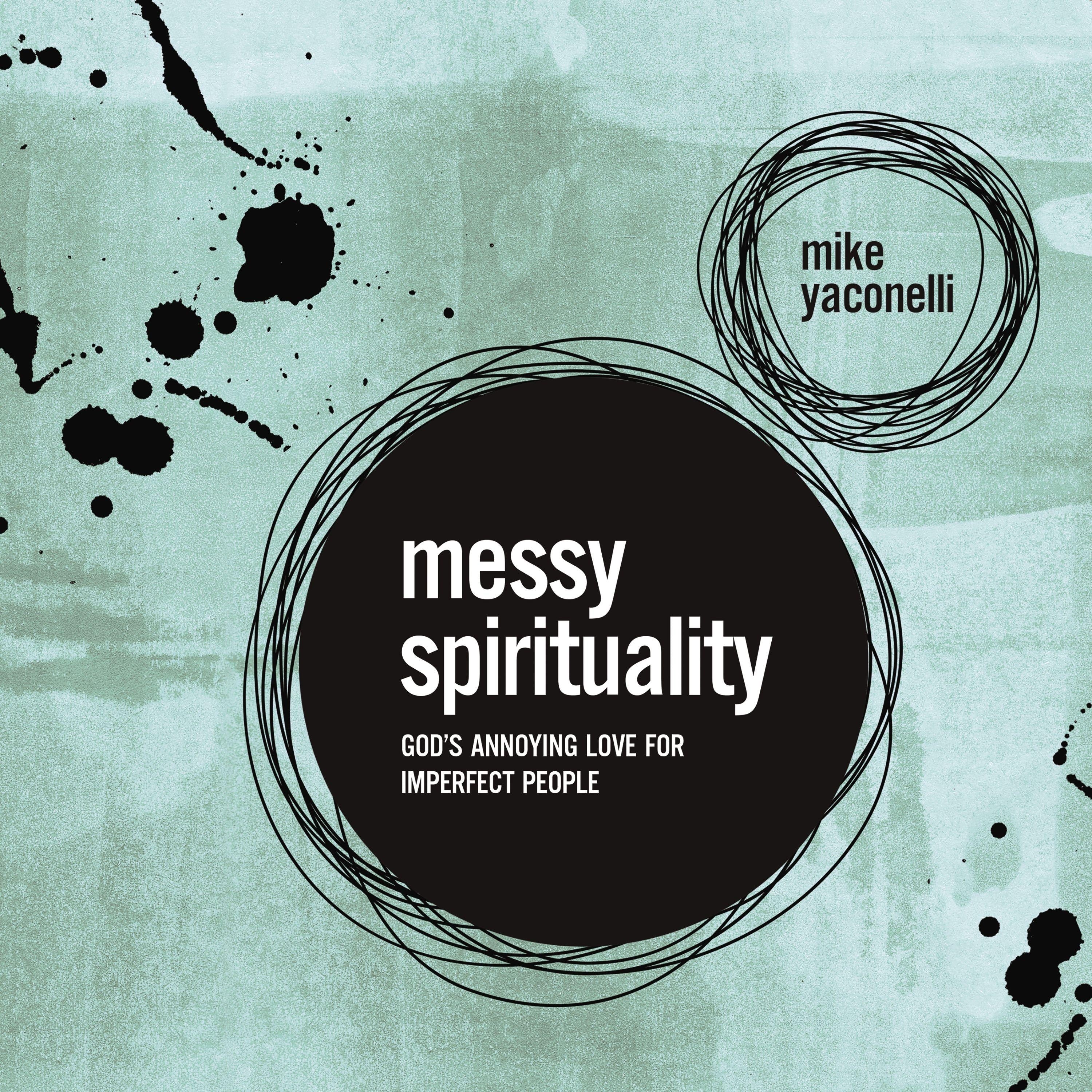 Messy Spirituality