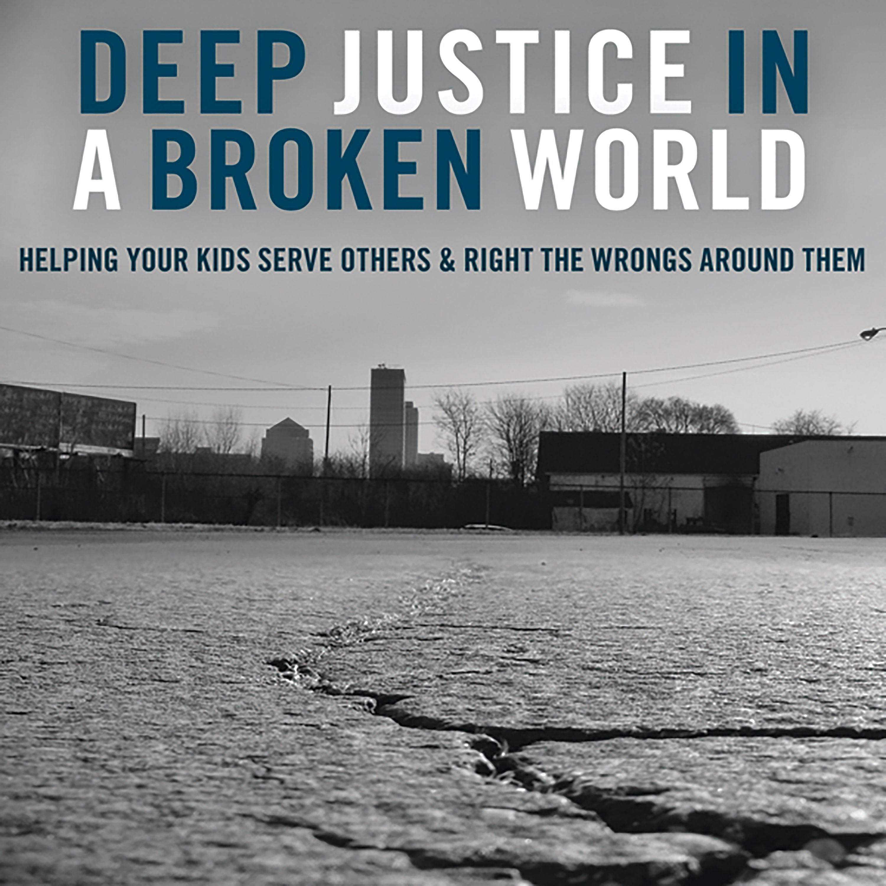 Deep Justice in a Broken World