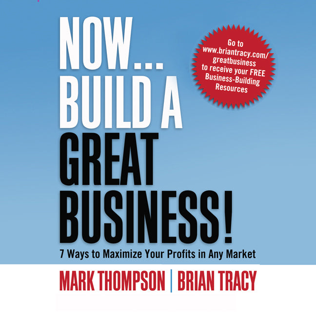 Now, Build a Great Business
