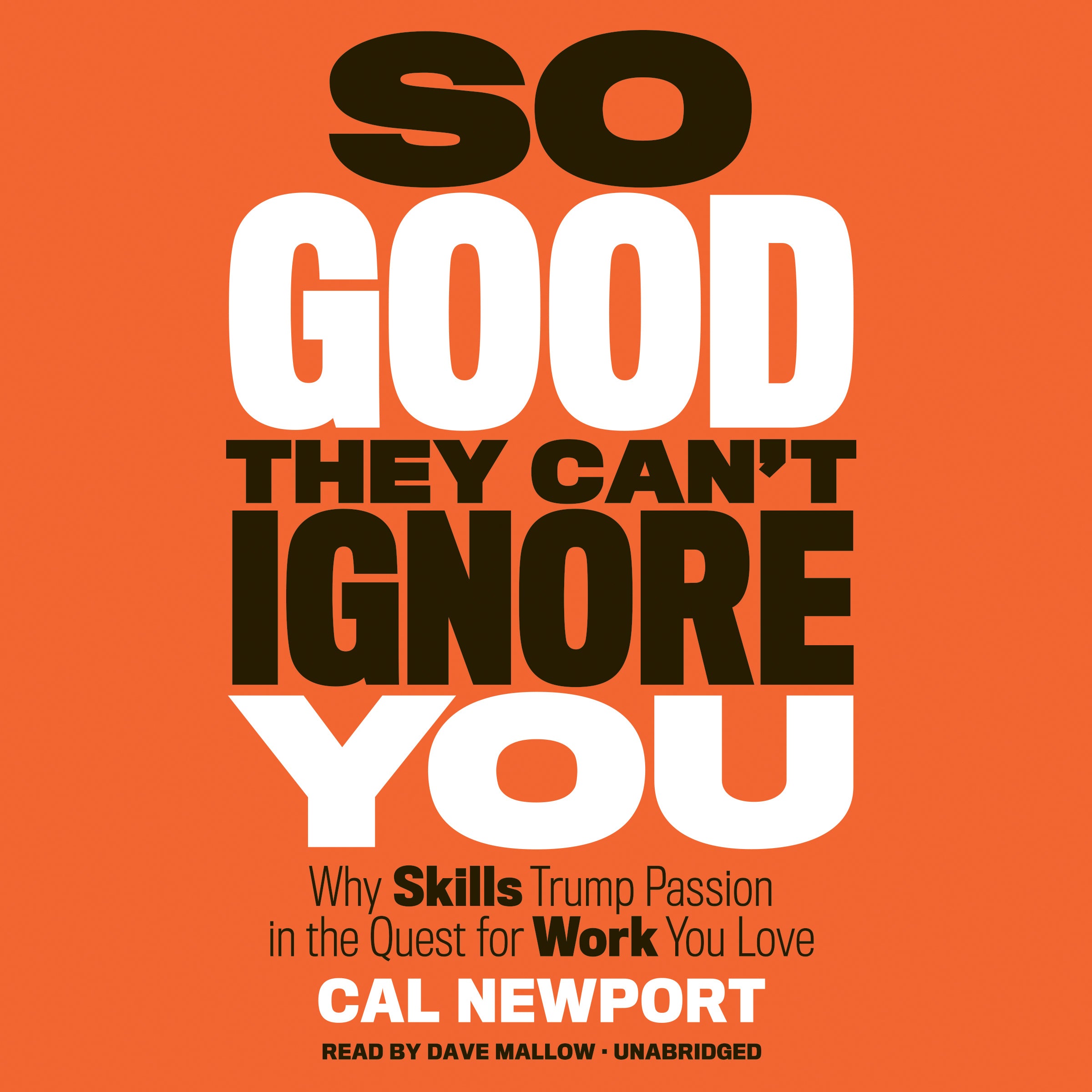So Good They Can't Ignore You