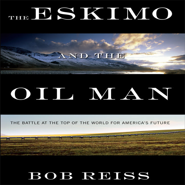 The Eskimo and The Oil Man