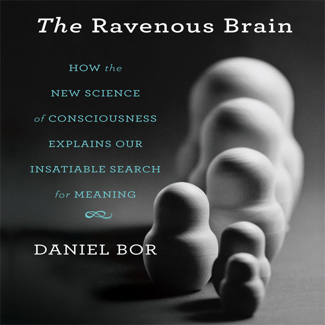The Ravenous Brain