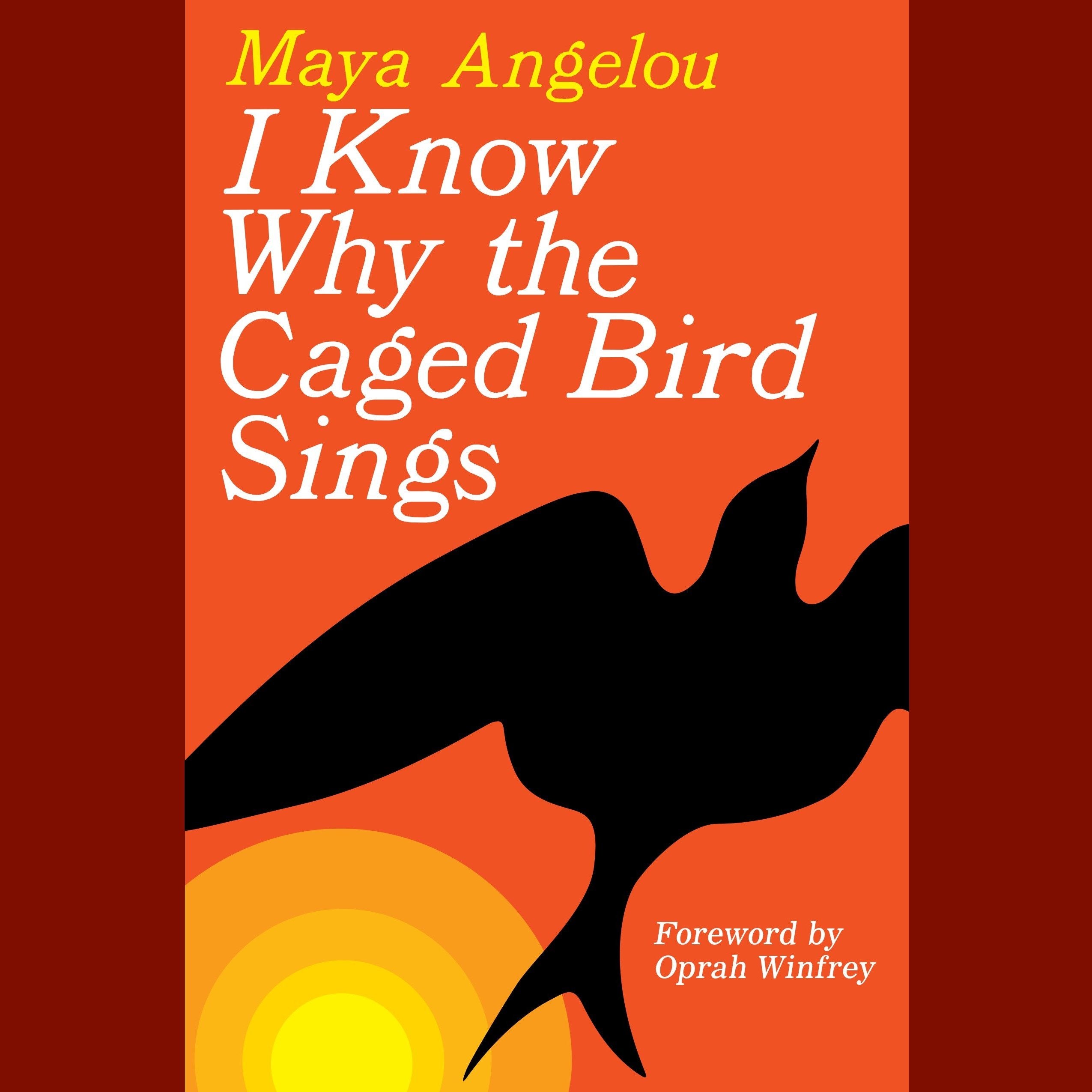 I Know Why the Caged Bird Sings